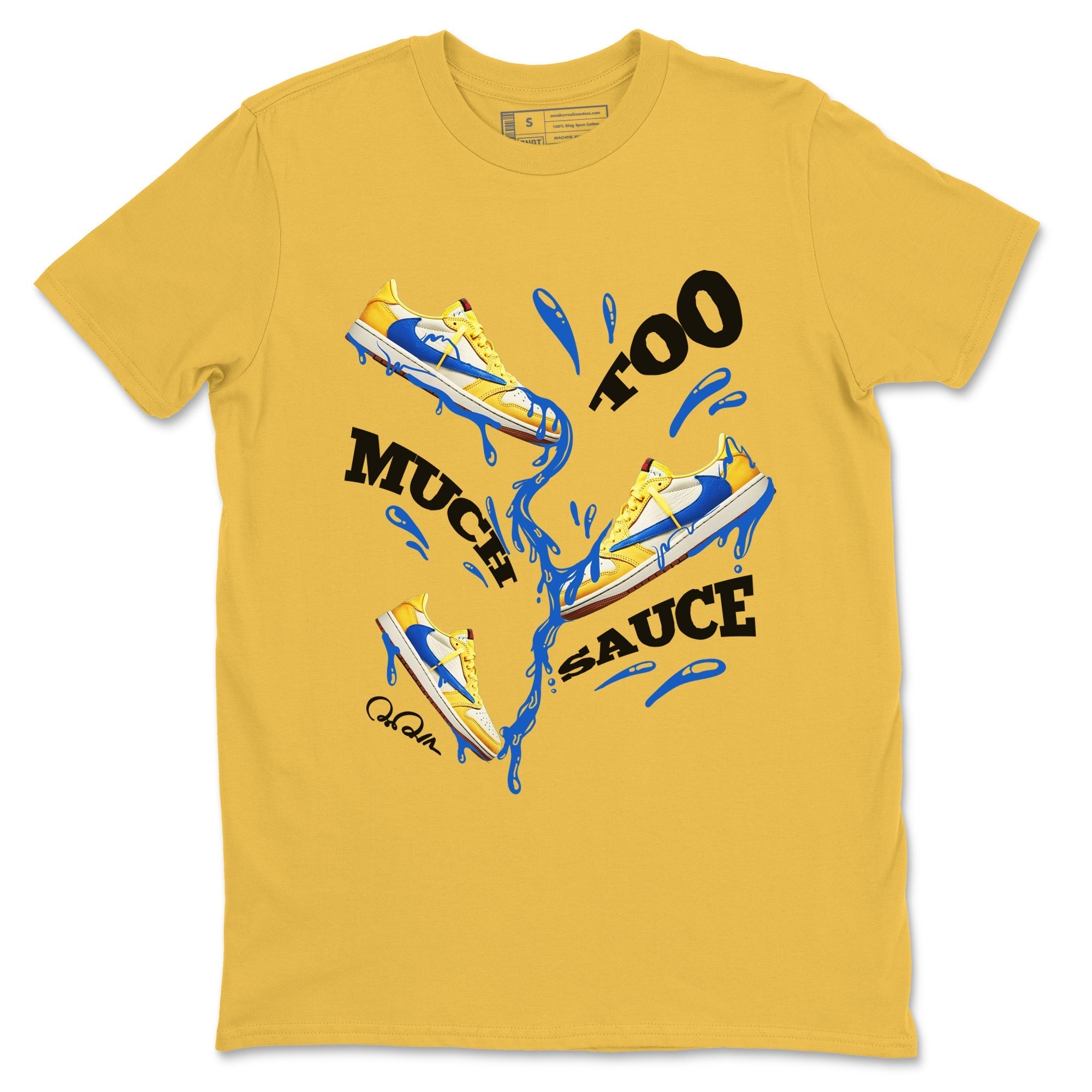 Too Much Sauce snkmatch Tees - Air Jordan 1 Travis Scott Canary