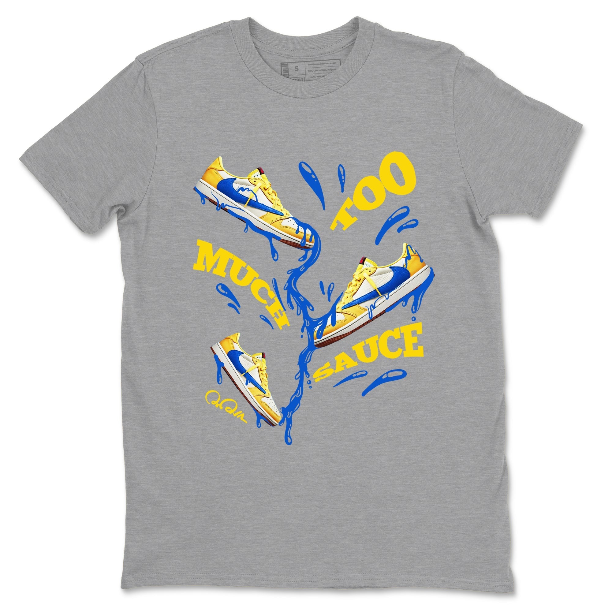 Too Much Sauce snkmatch Tees - Air Jordan 1 Travis Scott Canary