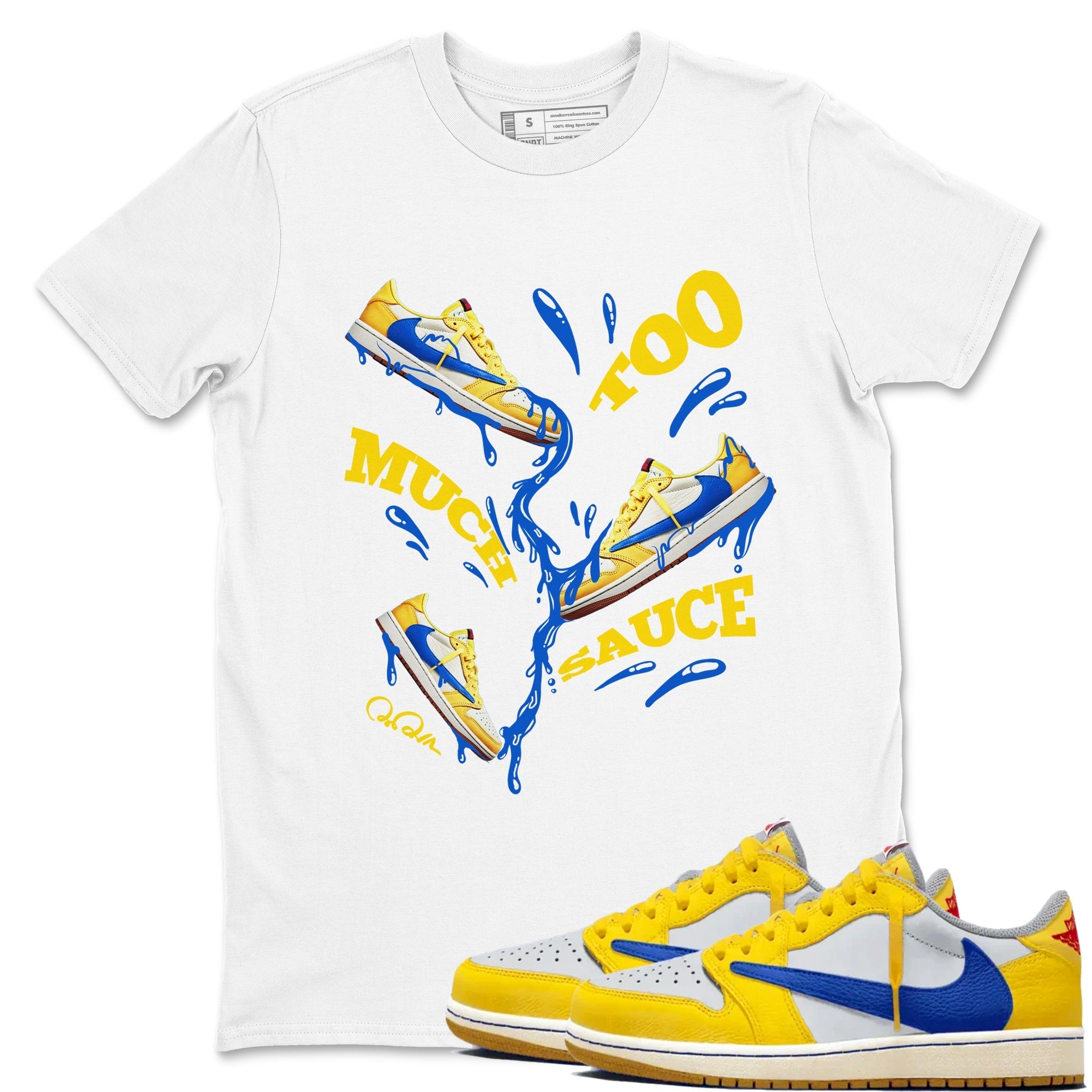 Too Much Sauce snkmatch Tees - Air Jordan 1 Travis Scott Canary