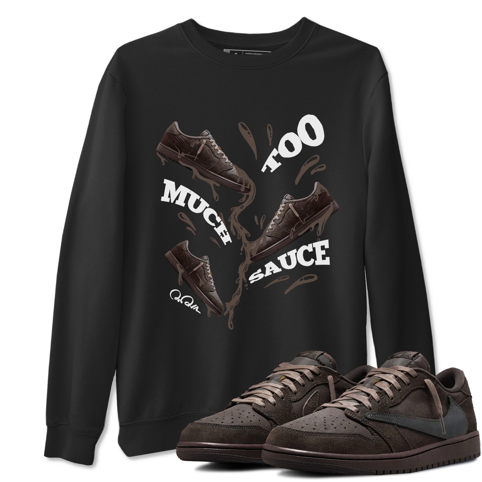Too Much Sauce snkmatch Tees - Air Jordan 1 Travis Scott Velvet Brown