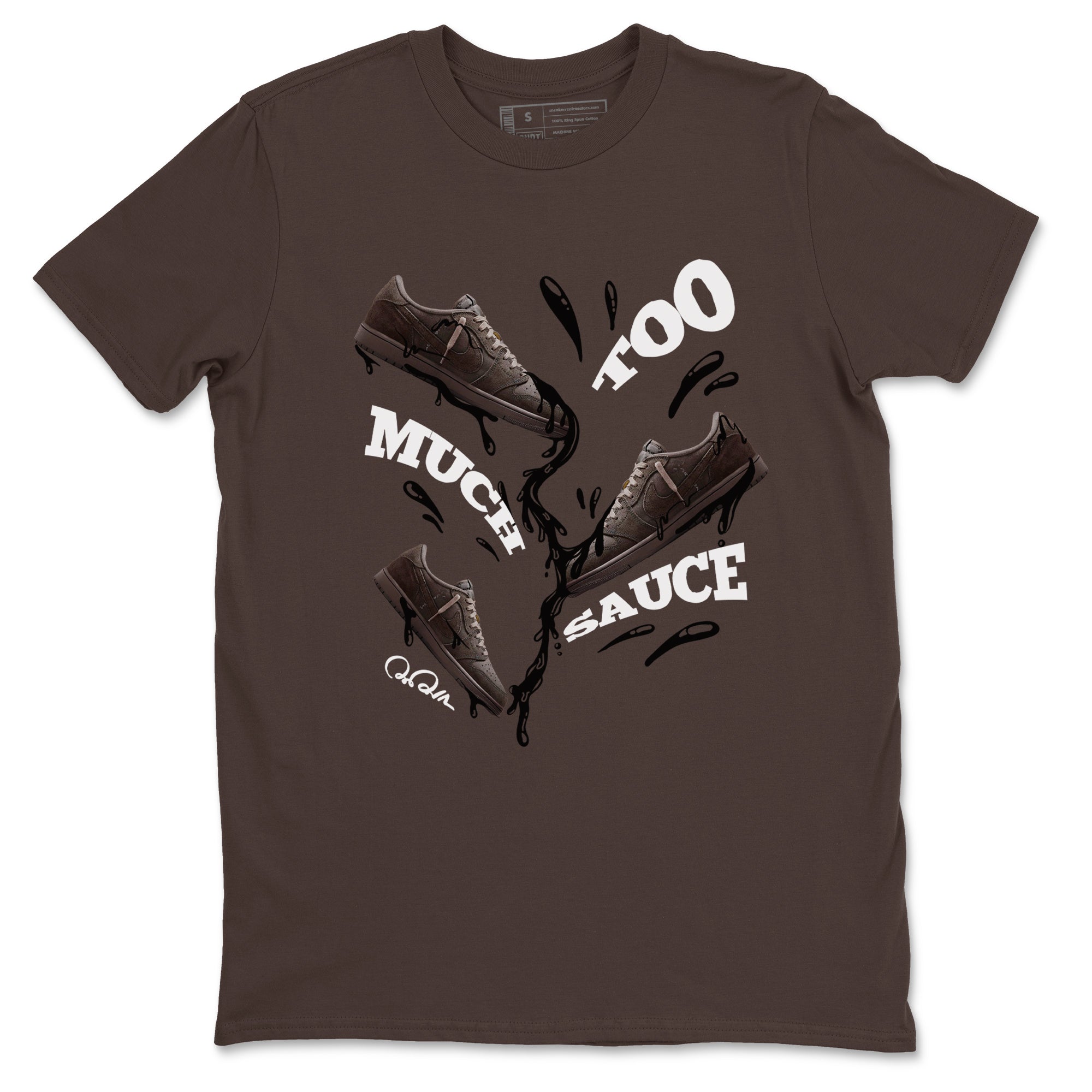 Too Much Sauce snkmatch Tees - Air Jordan 1 Travis Scott Velvet Brown