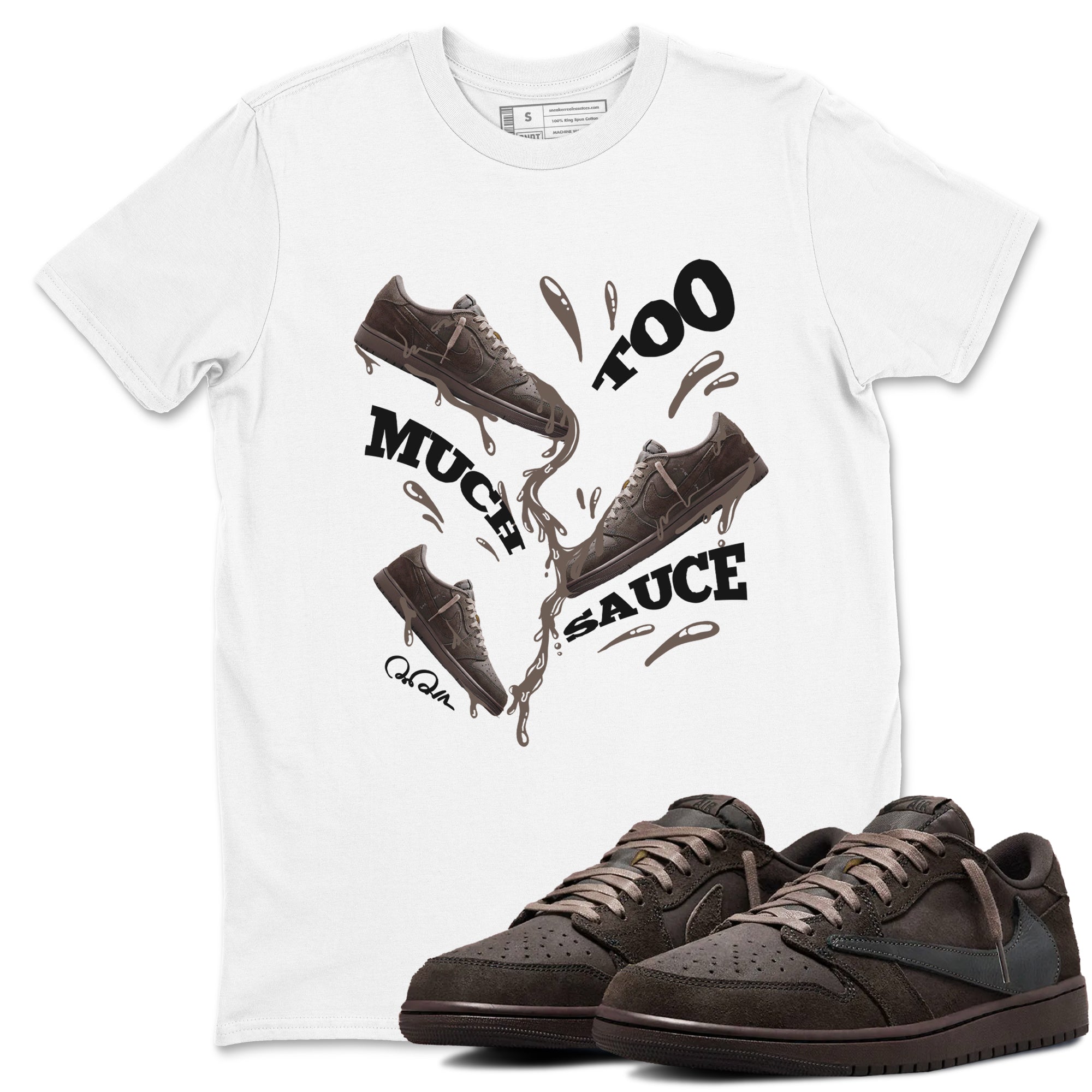 Too Much Sauce snkmatch Tees - Air Jordan 1 Travis Scott Velvet Brown