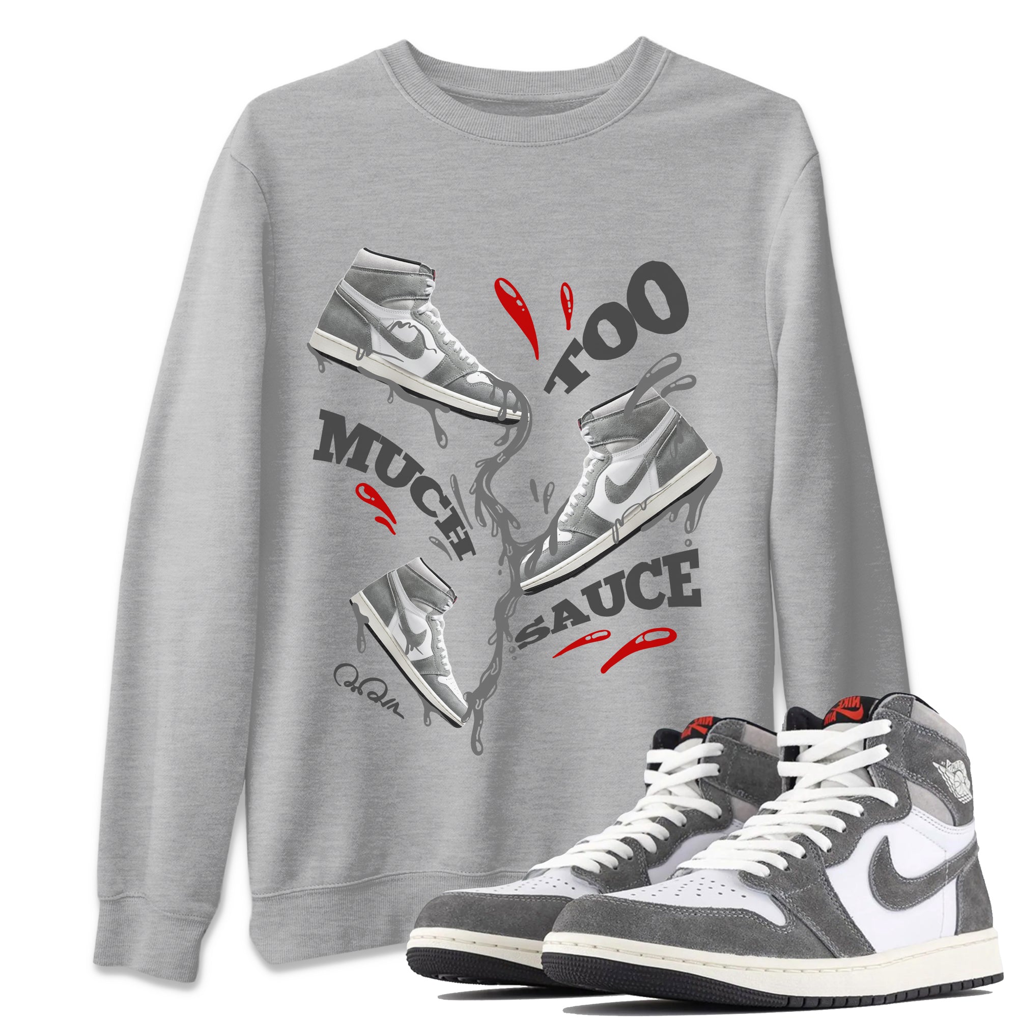 Too Much Sauce Unisex Tops - Air Jordan 1 Washed Heritage