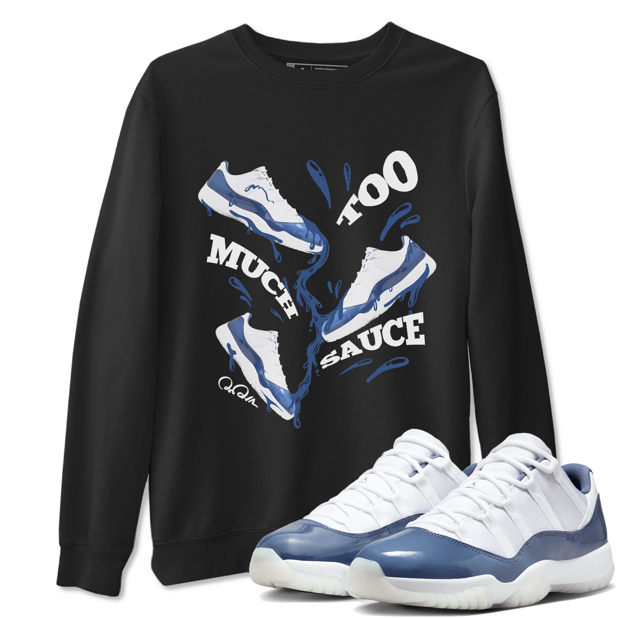 Too Much Sauce snkmatch Tees - Air Jordan 11 Diffused Blue