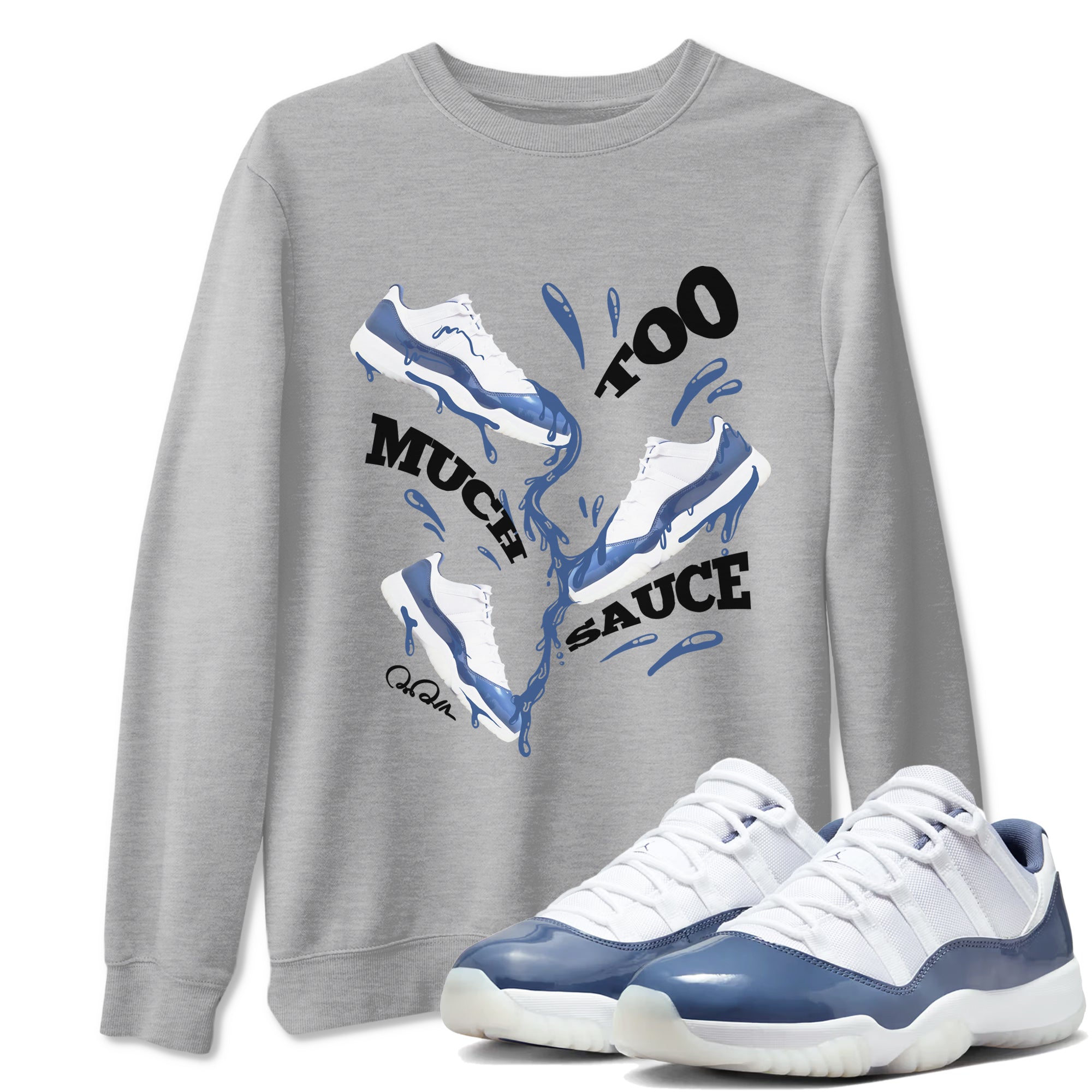 Too Much Sauce snkmatch Tees - Air Jordan 11 Diffused Blue