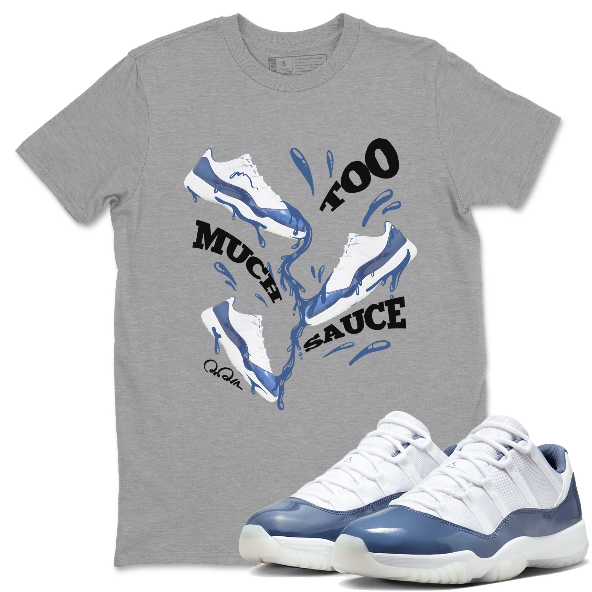 Too Much Sauce snkmatch Tees - Air Jordan 11 Diffused Blue