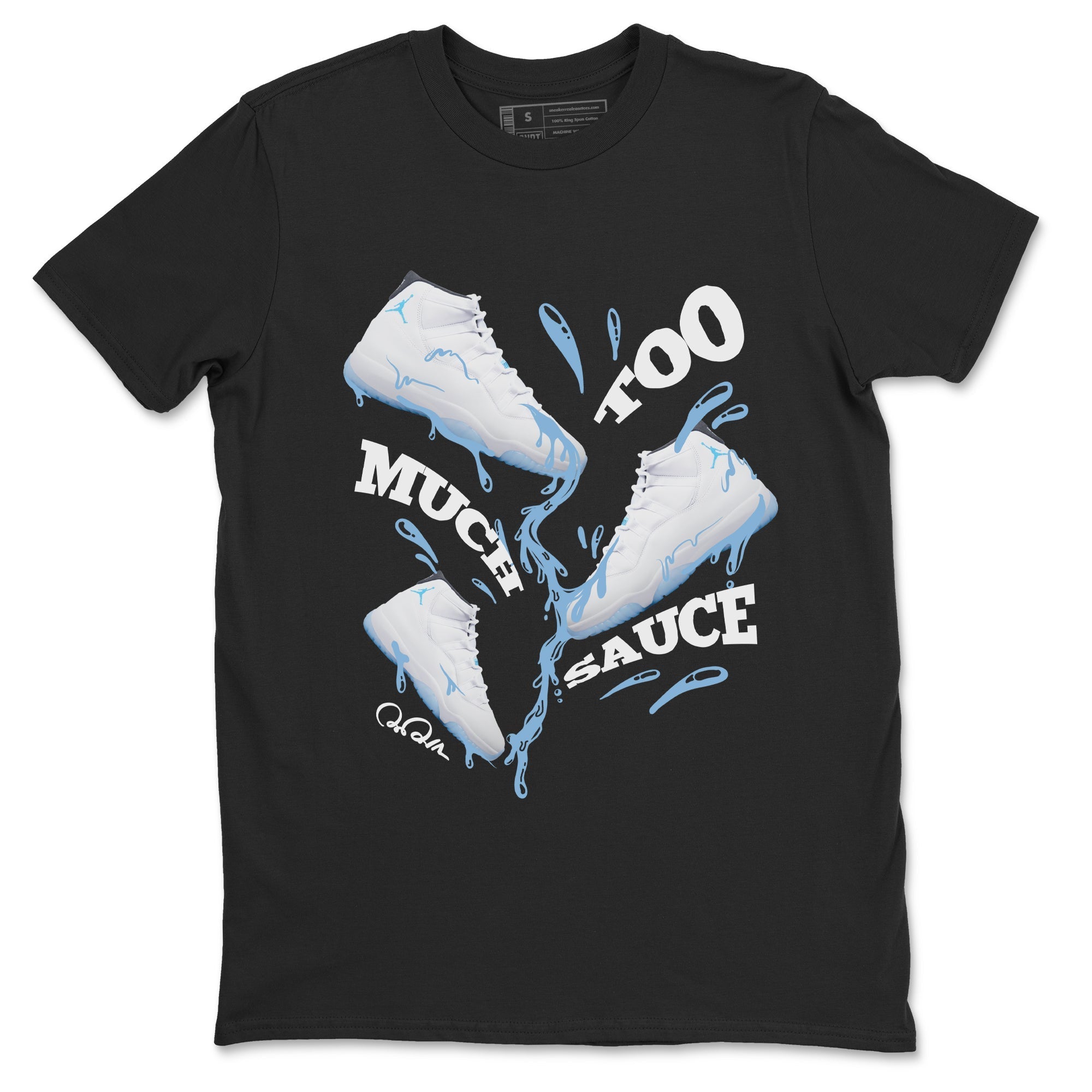 Too Much Sauce snkmatch Tees - Air Jordan 11 Legend Blue