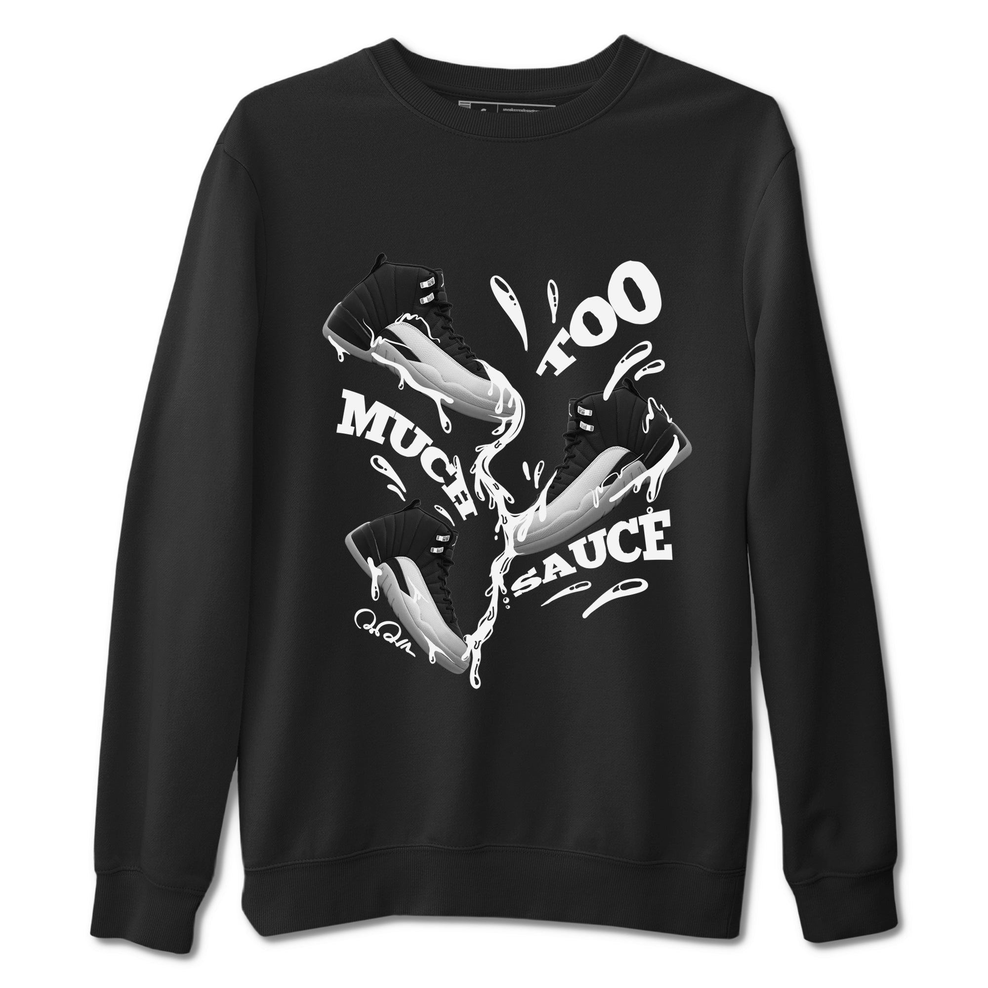 Too Much Sauce snkmatch Tees - Air Jordan 12 Black Wolf Grey