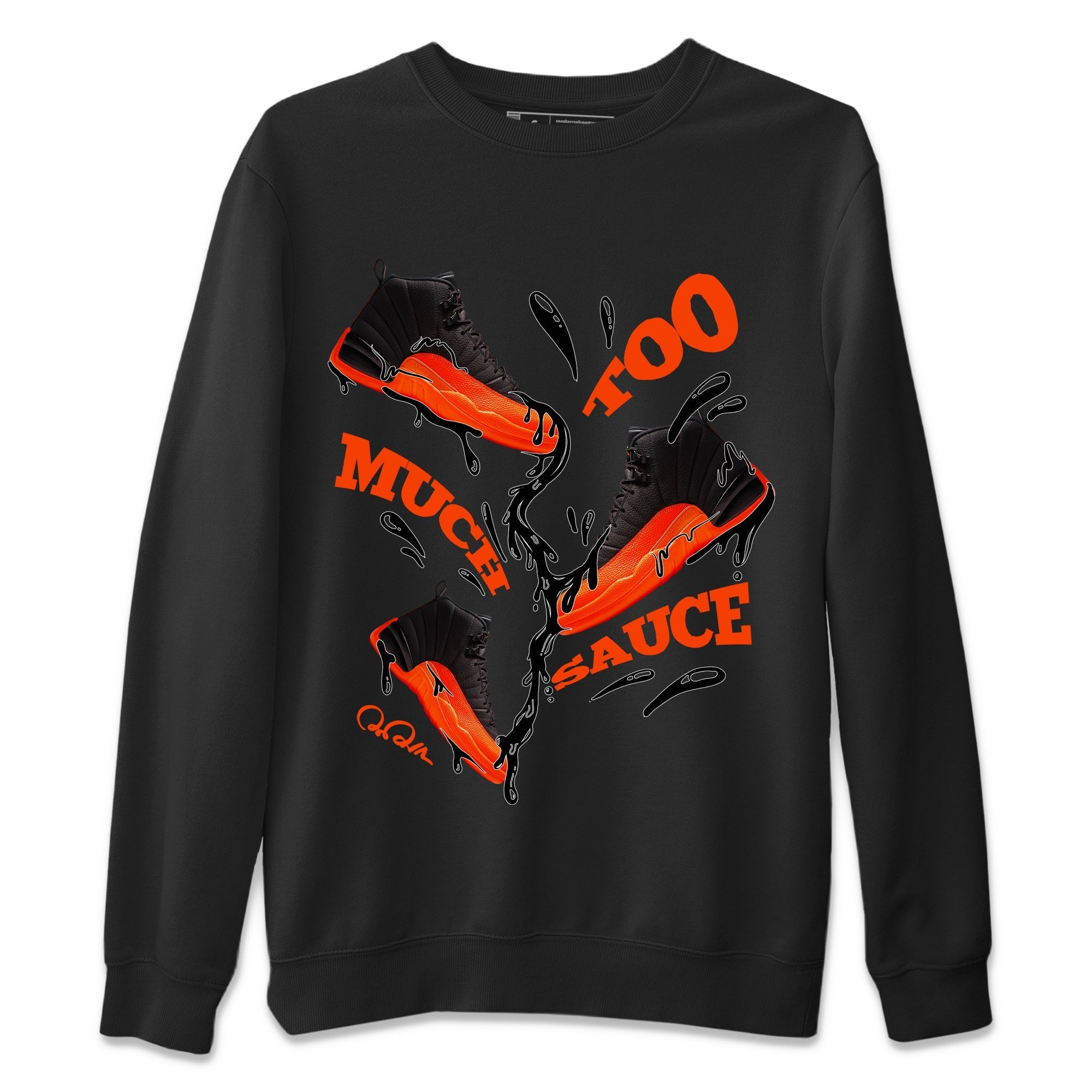 Too Much Sauce Unisex Tops - Air Jordan 12 Brilliant Orange