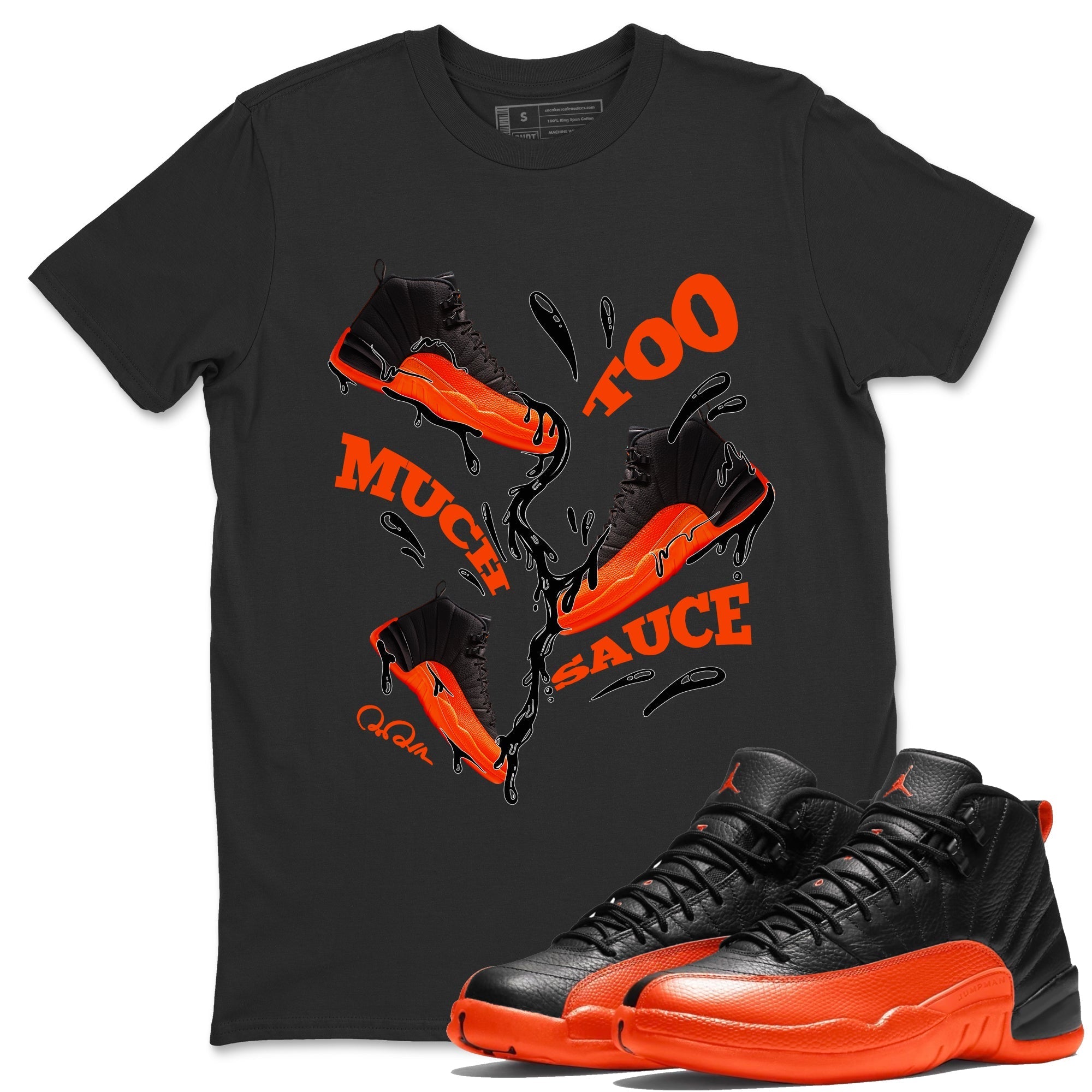 Too Much Sauce Unisex Tops - Air Jordan 12 Brilliant Orange