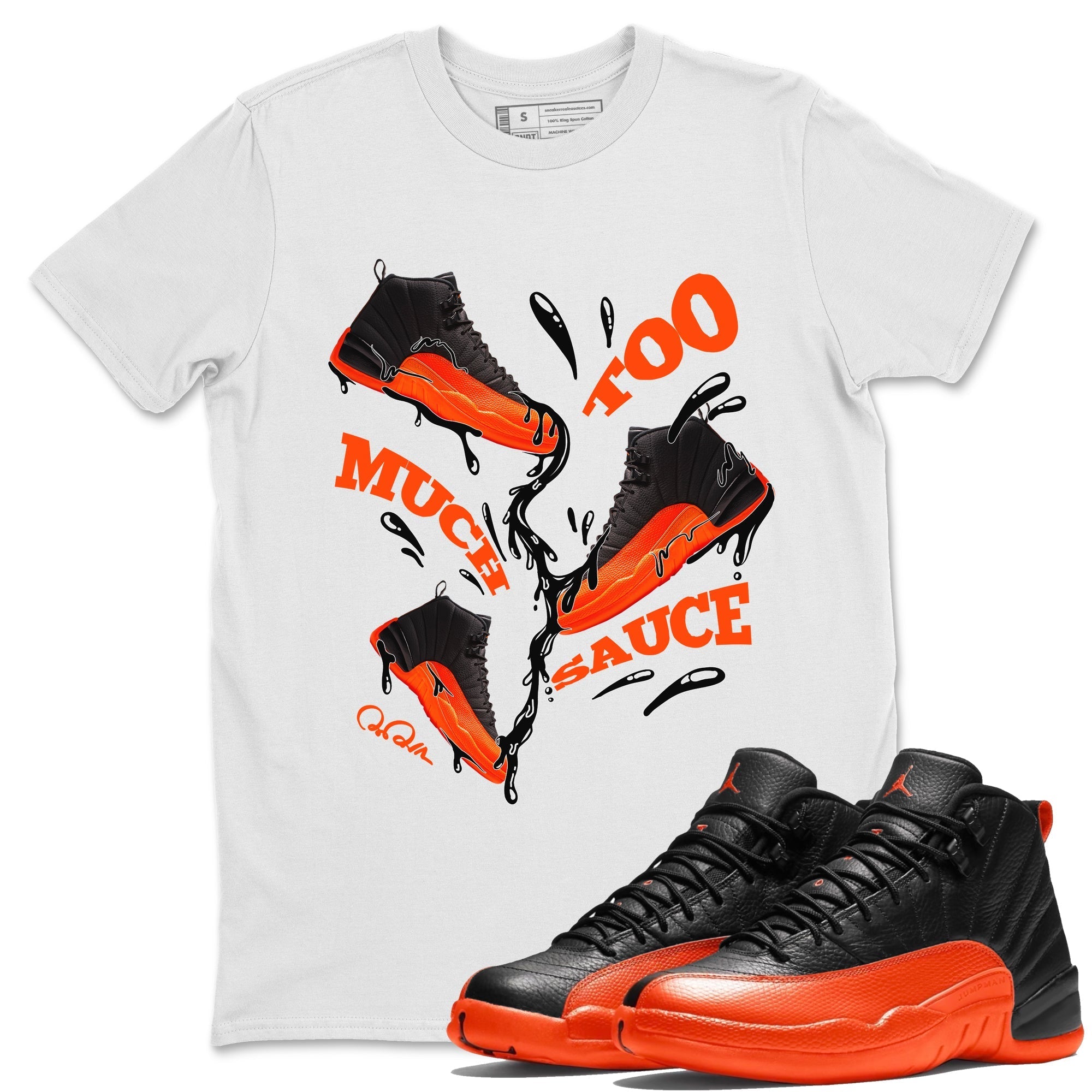 Too Much Sauce Unisex Tops - Air Jordan 12 Brilliant Orange