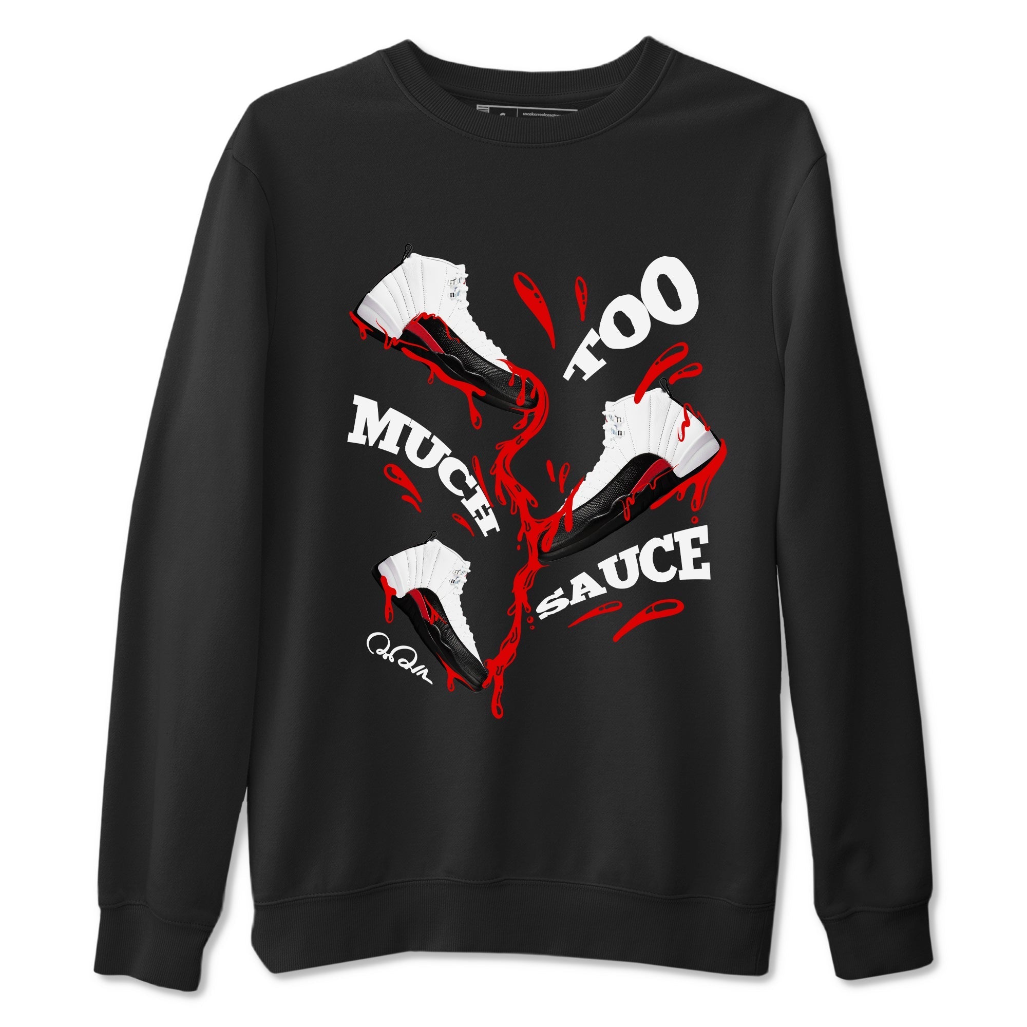 Too Much Sauce snkmatch Tees - Air Jordan 12 Taxi Flip