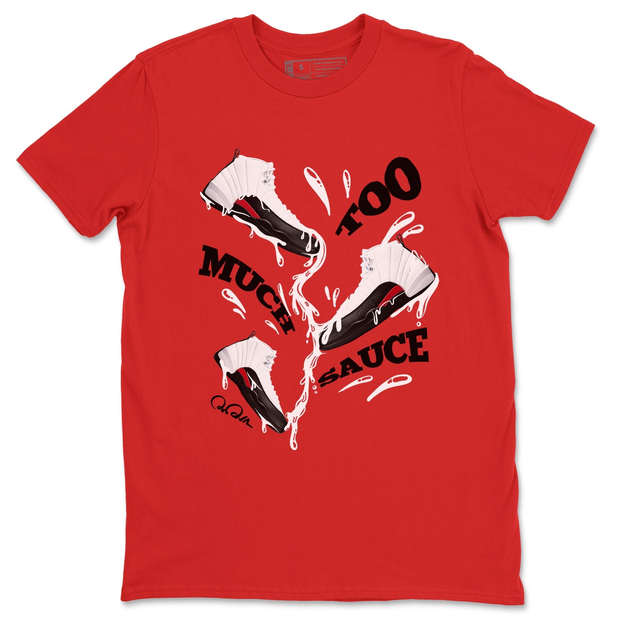 Too Much Sauce snkmatch Tees - Air Jordan 12 Taxi Flip