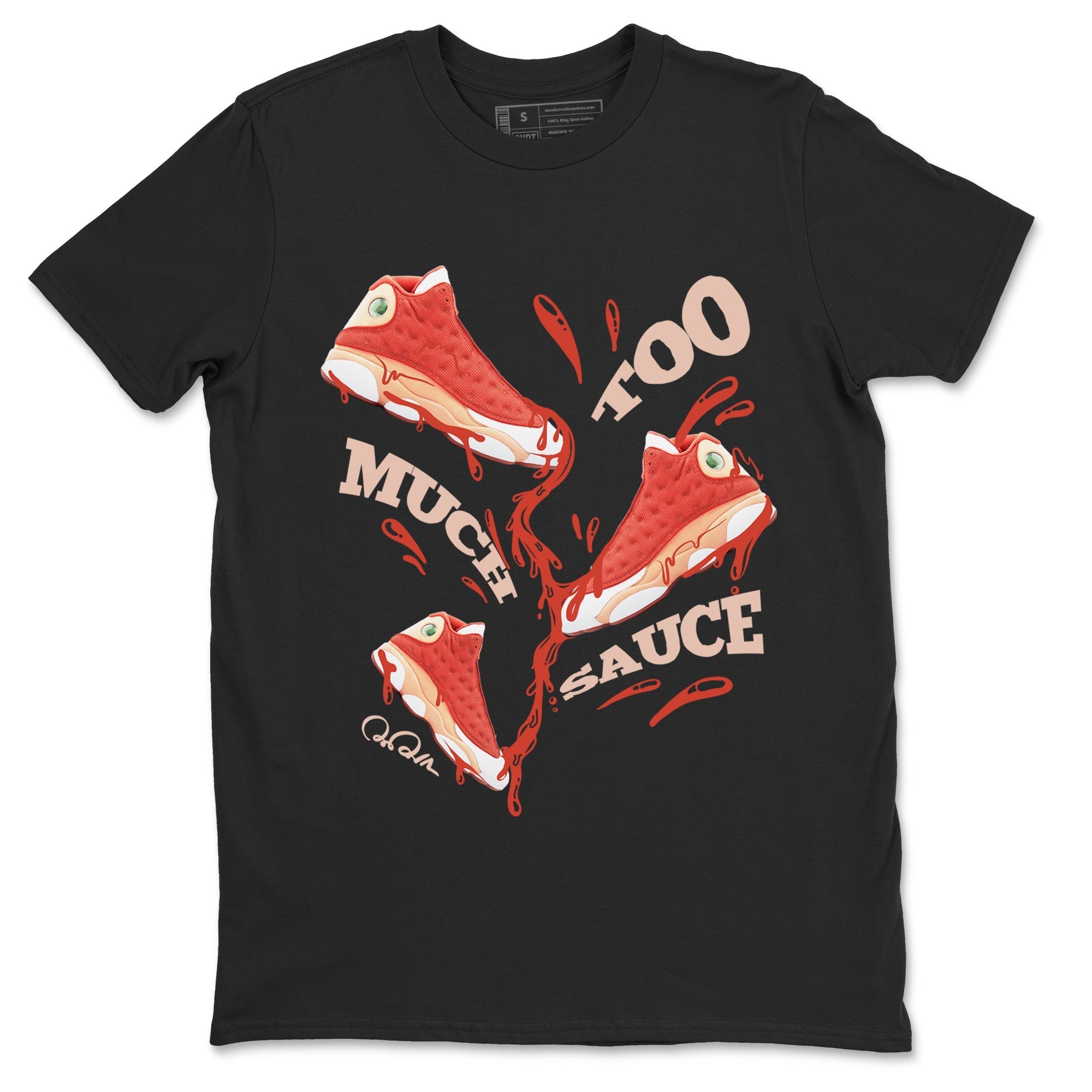 Too Much Sauce snkmatch Tees - Air Jordan 13 Dune Red