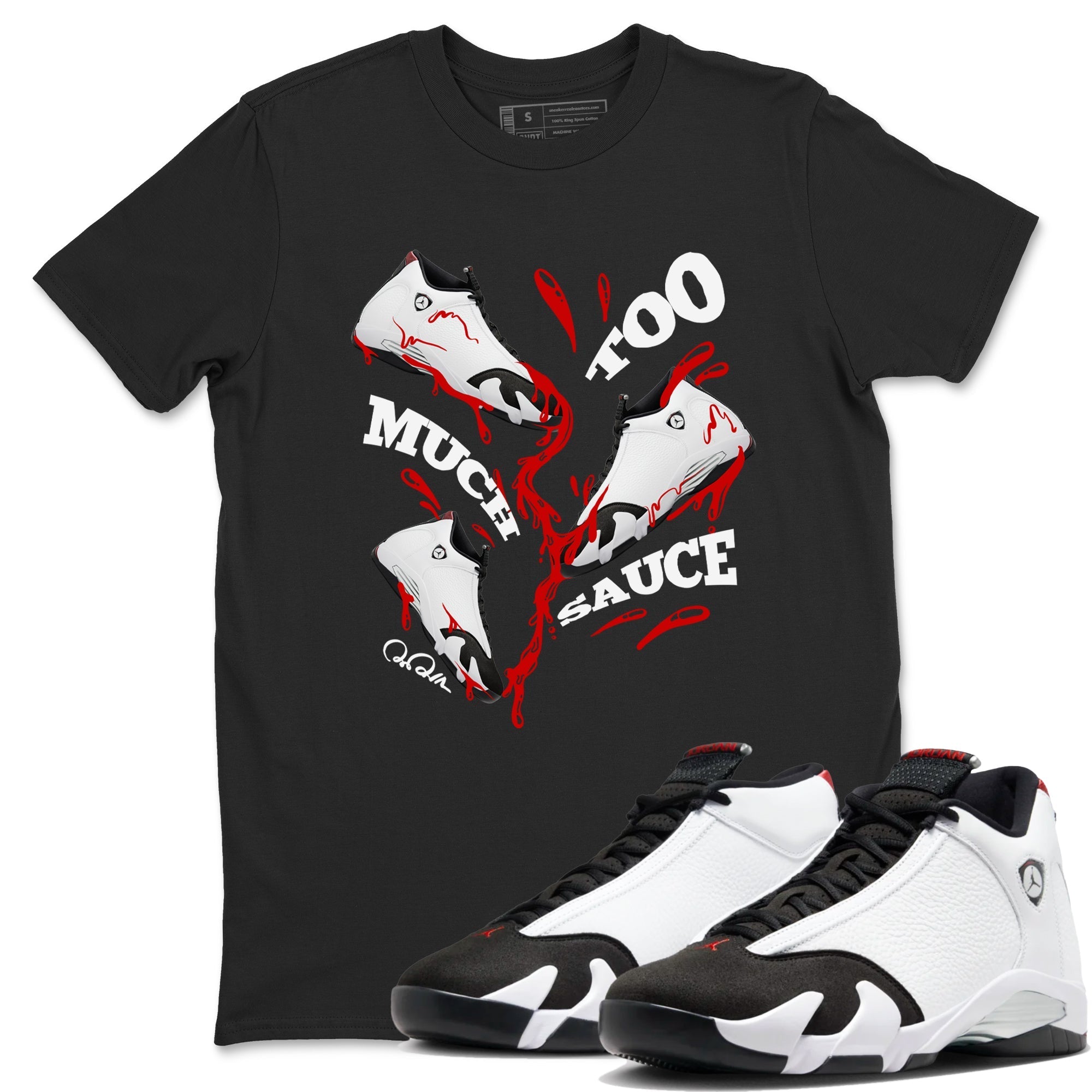 Too Much Sauce snkmatch Tees - Air Jordan 14 Black Toe