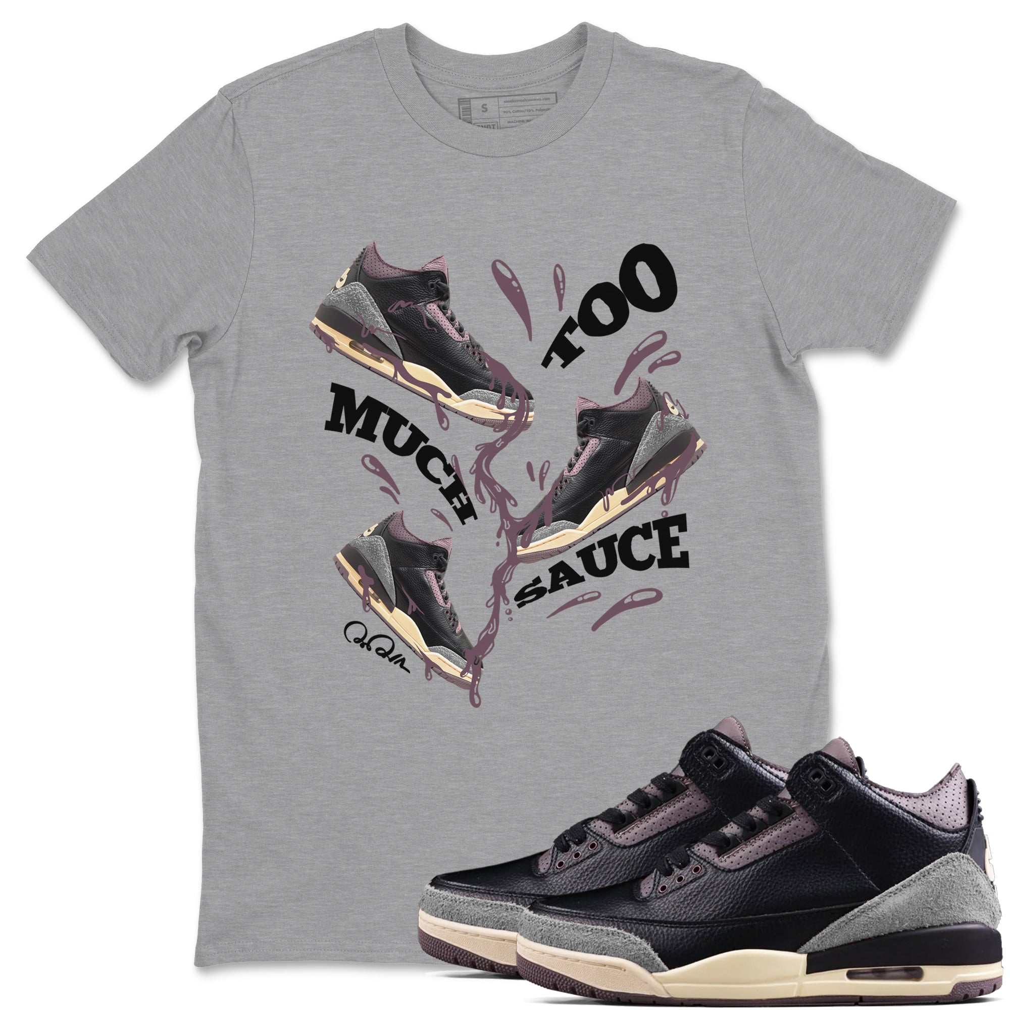 Too Much Sauce snkmatch Tees - Air Jordan 3 A Ma Maniere x Black
