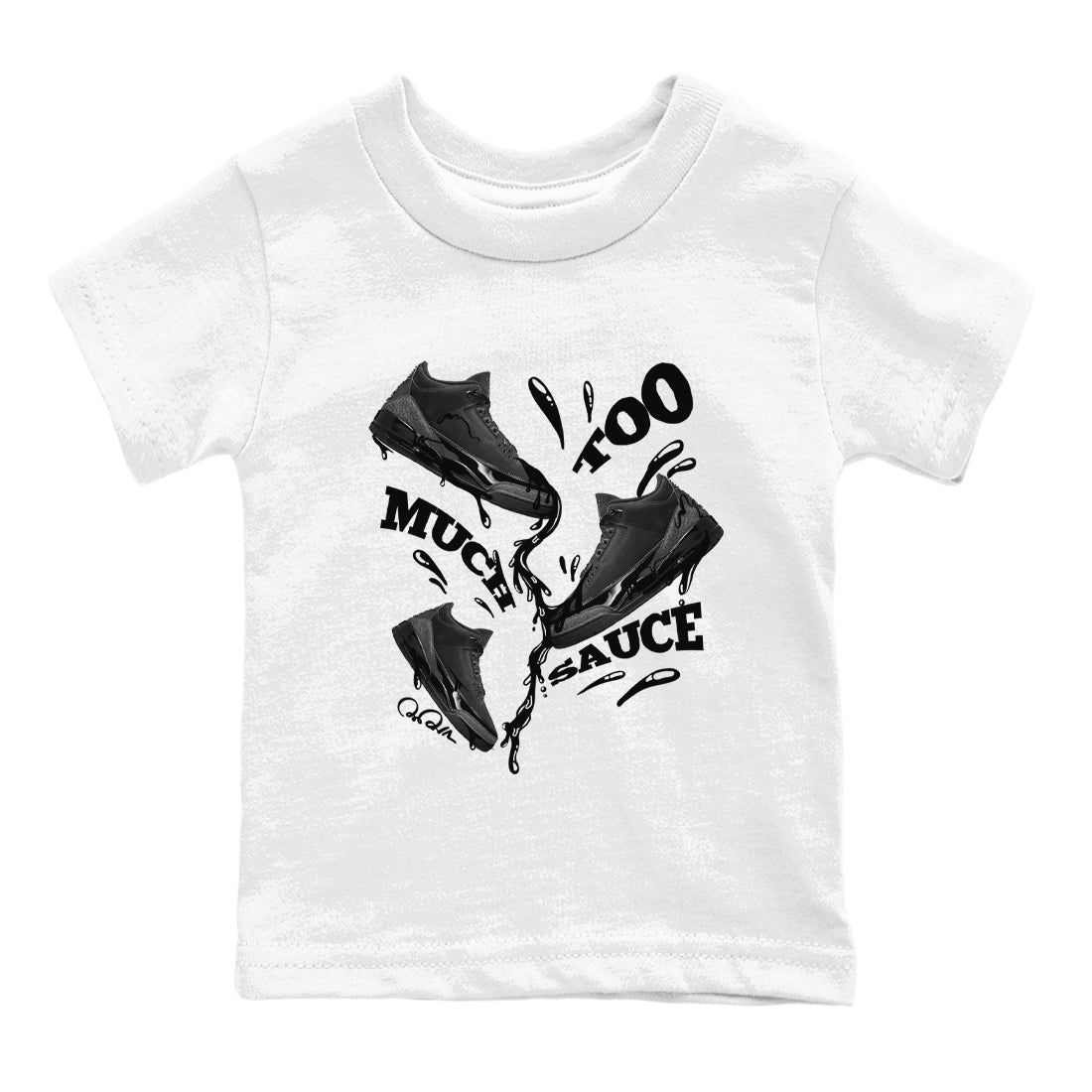 Too Much Sauce snkmatch Tees Kids - Air Jordan 3 Black Cat