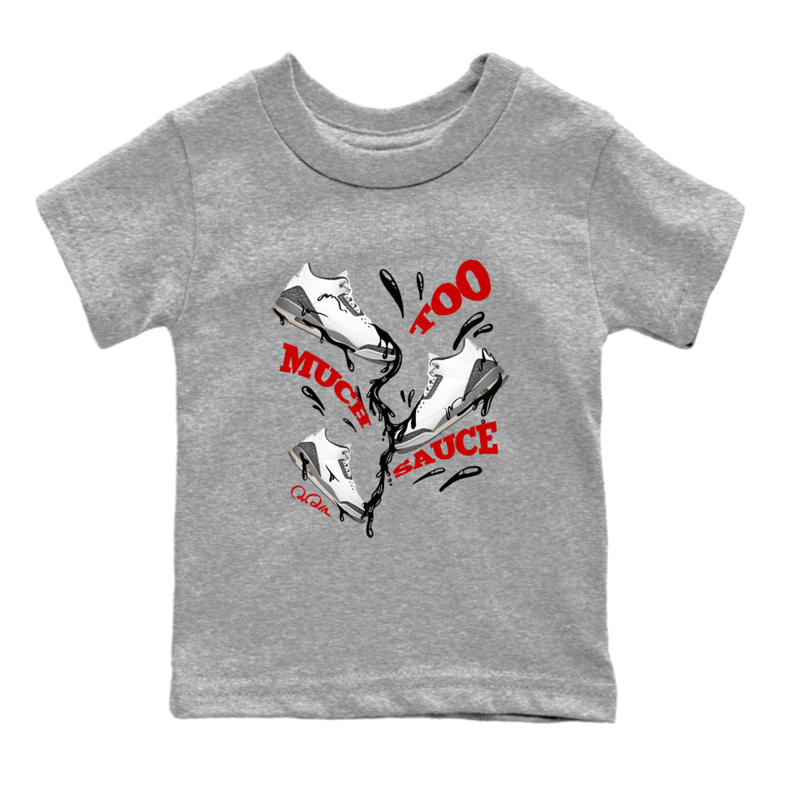 Too Much Sauce snkmatch Tees Kids - Air Jordan 3 Cement Grey