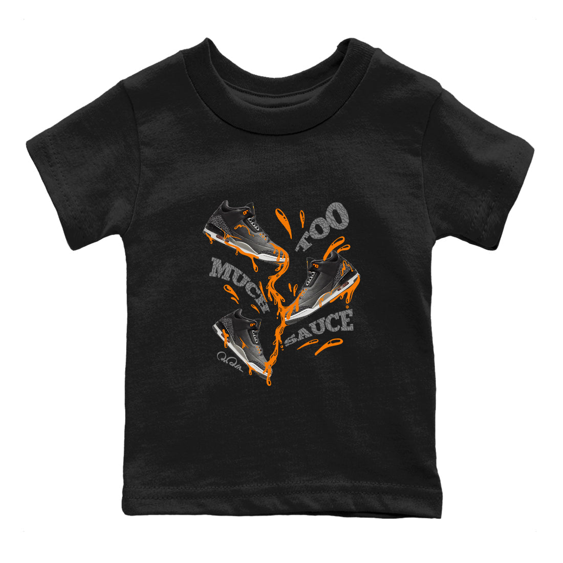 Too Much Sauce snkmatch Tee Kids - Air Jordan 3 Fear