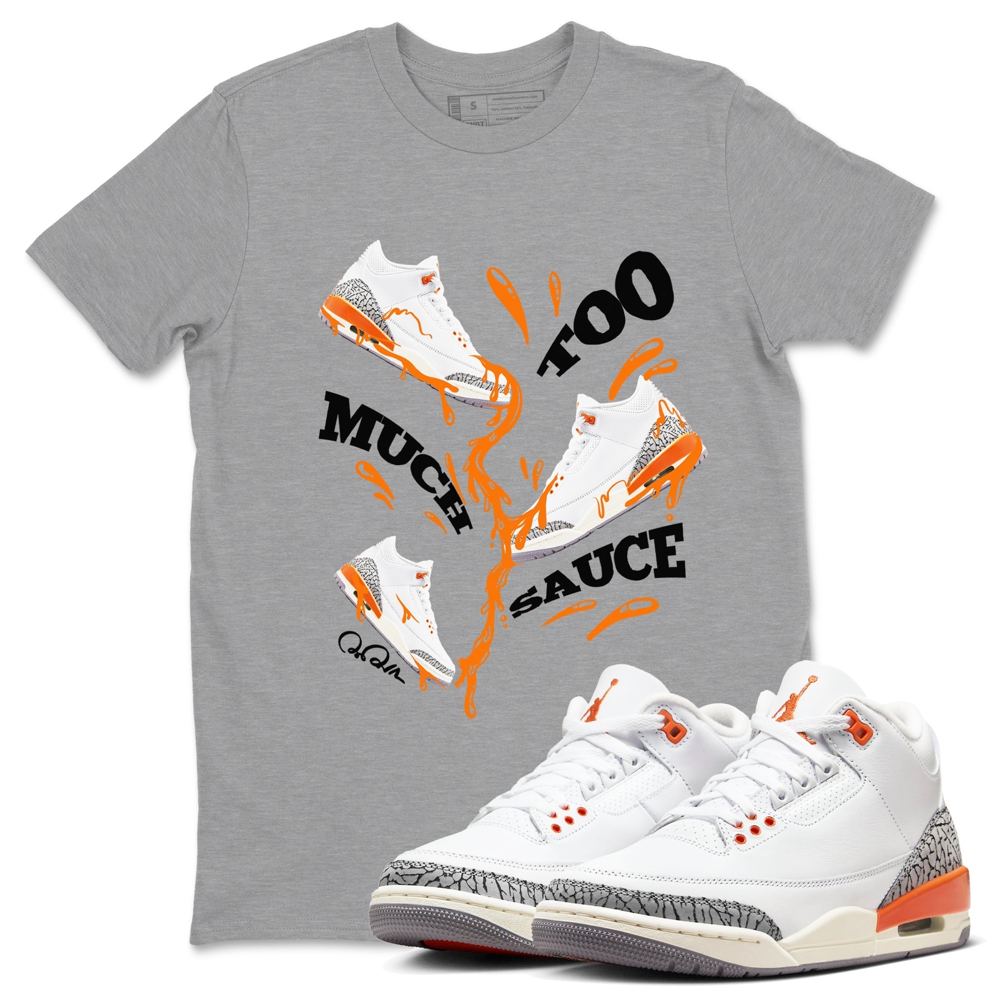 Too Much Sauce snkmatch Tees - Air Jordan 3 Georgia Peach