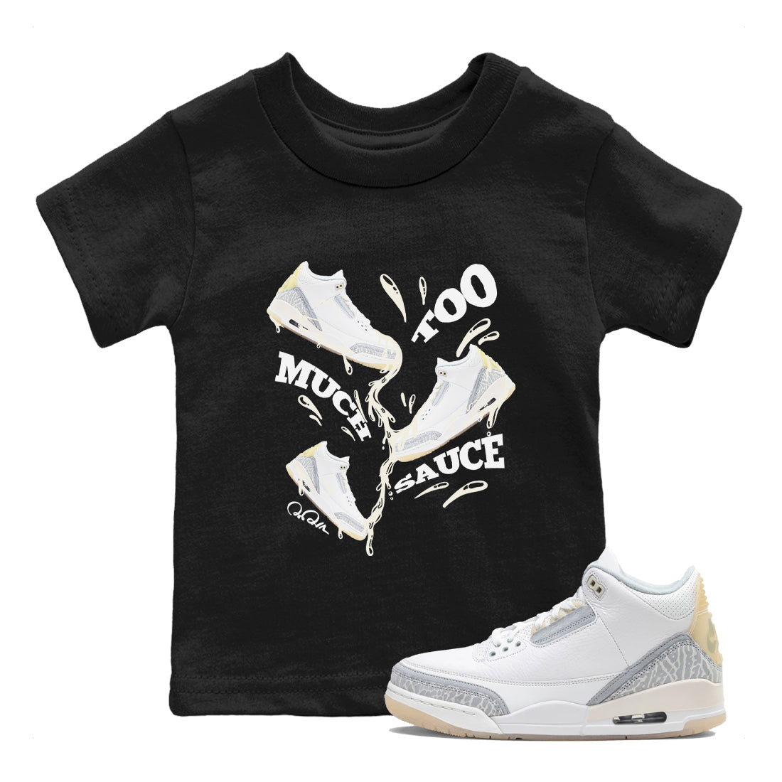 Too Much Sauce snkmatch Tees Kids - Air Jordan 3 Ivory