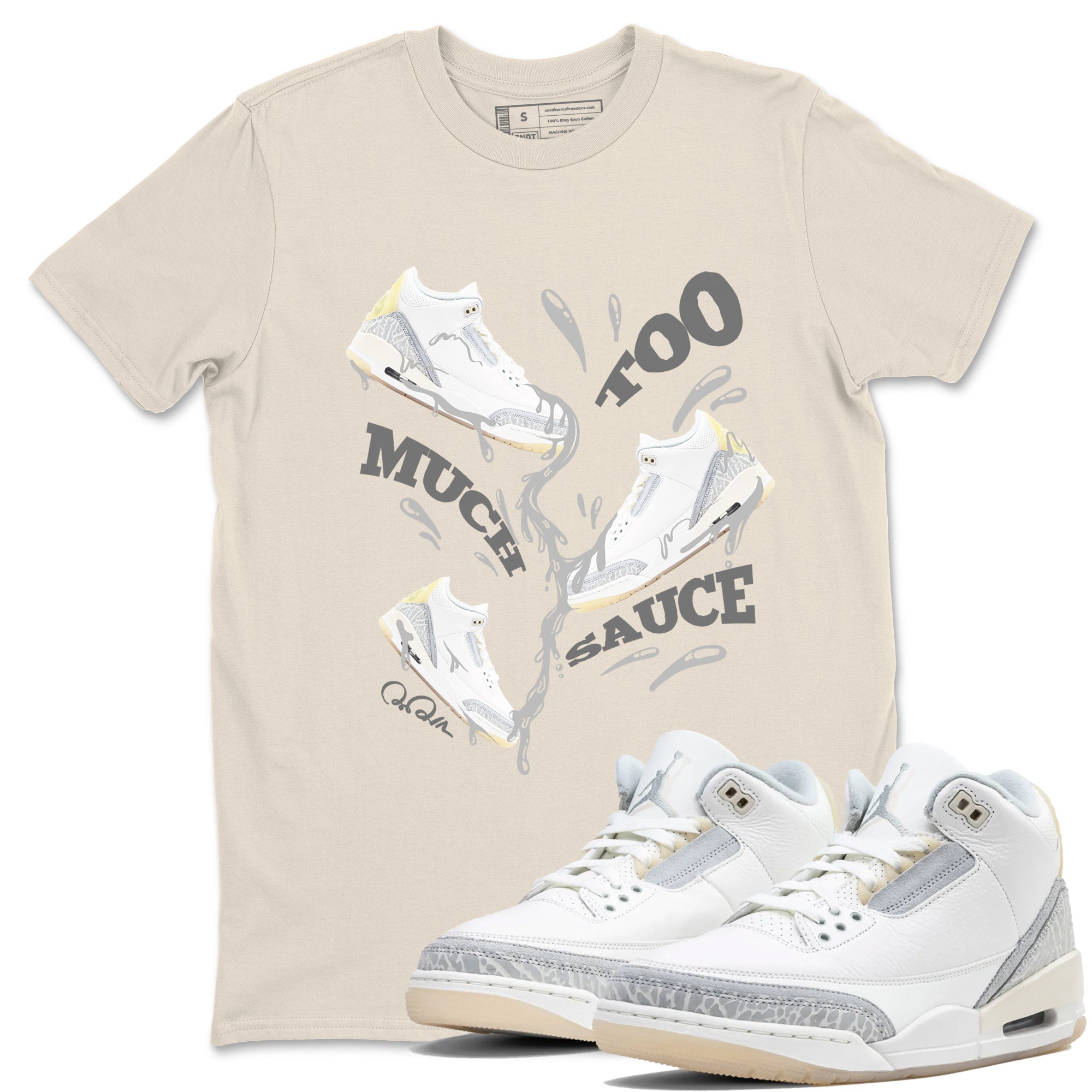 Too Much Sauce snkmatch Tees - Air Jordan 3 Ivory