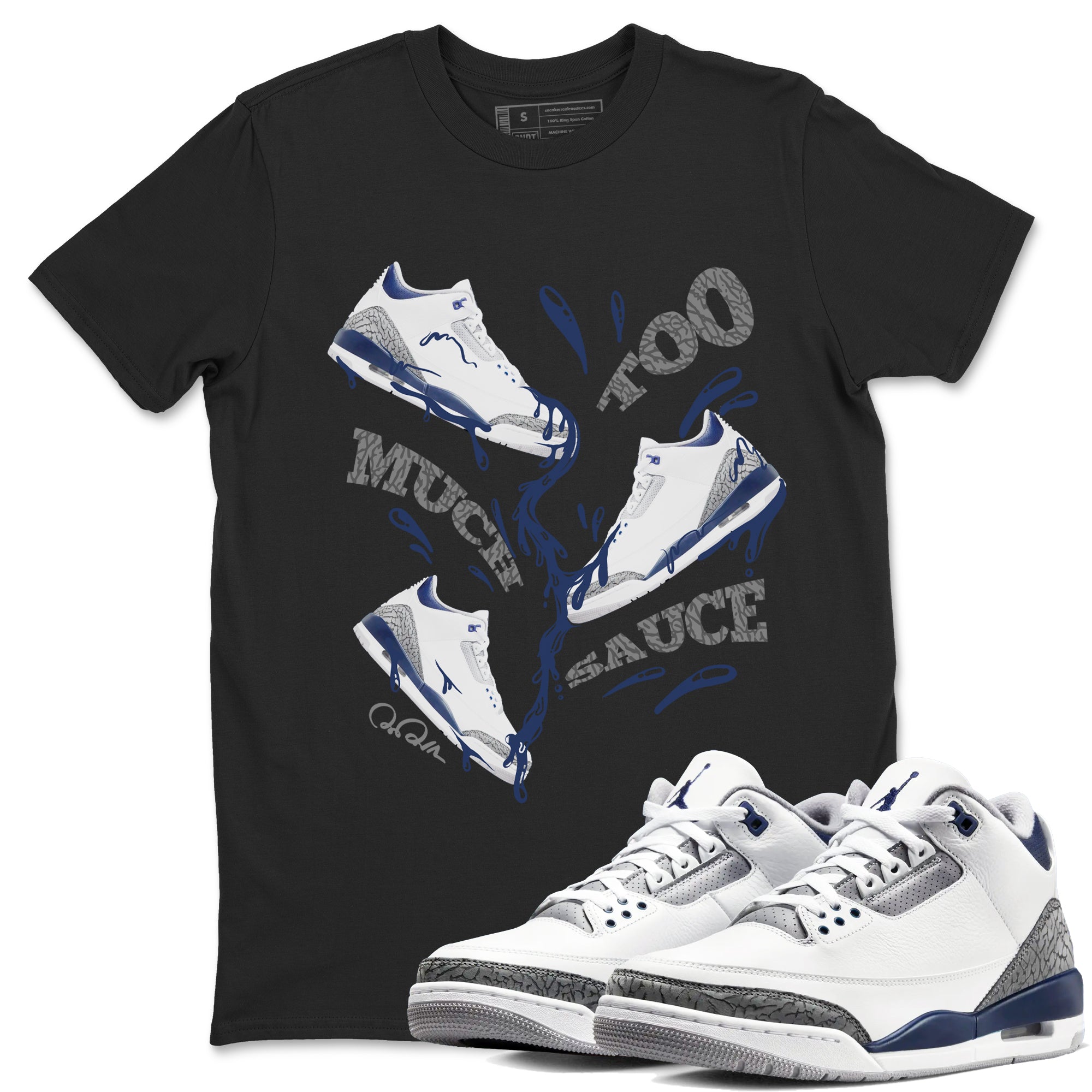 Too Much Sauce snkmatch Tees - Air Jordan 3 Midnight Navy 2023