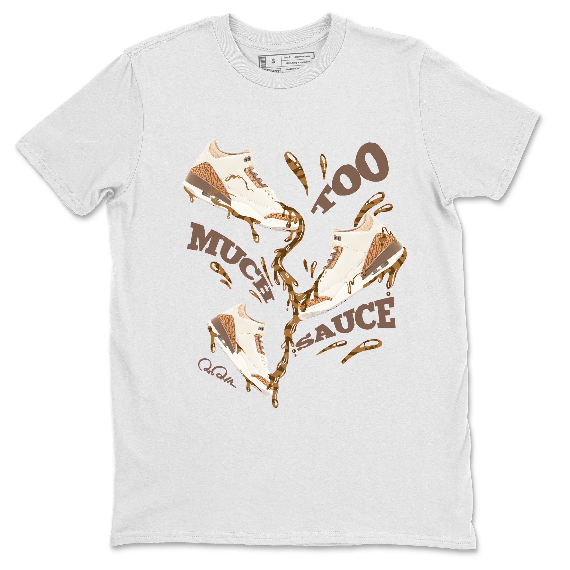 Too Much Sauce Unisex Tops - Air Jordan 3 Palomino