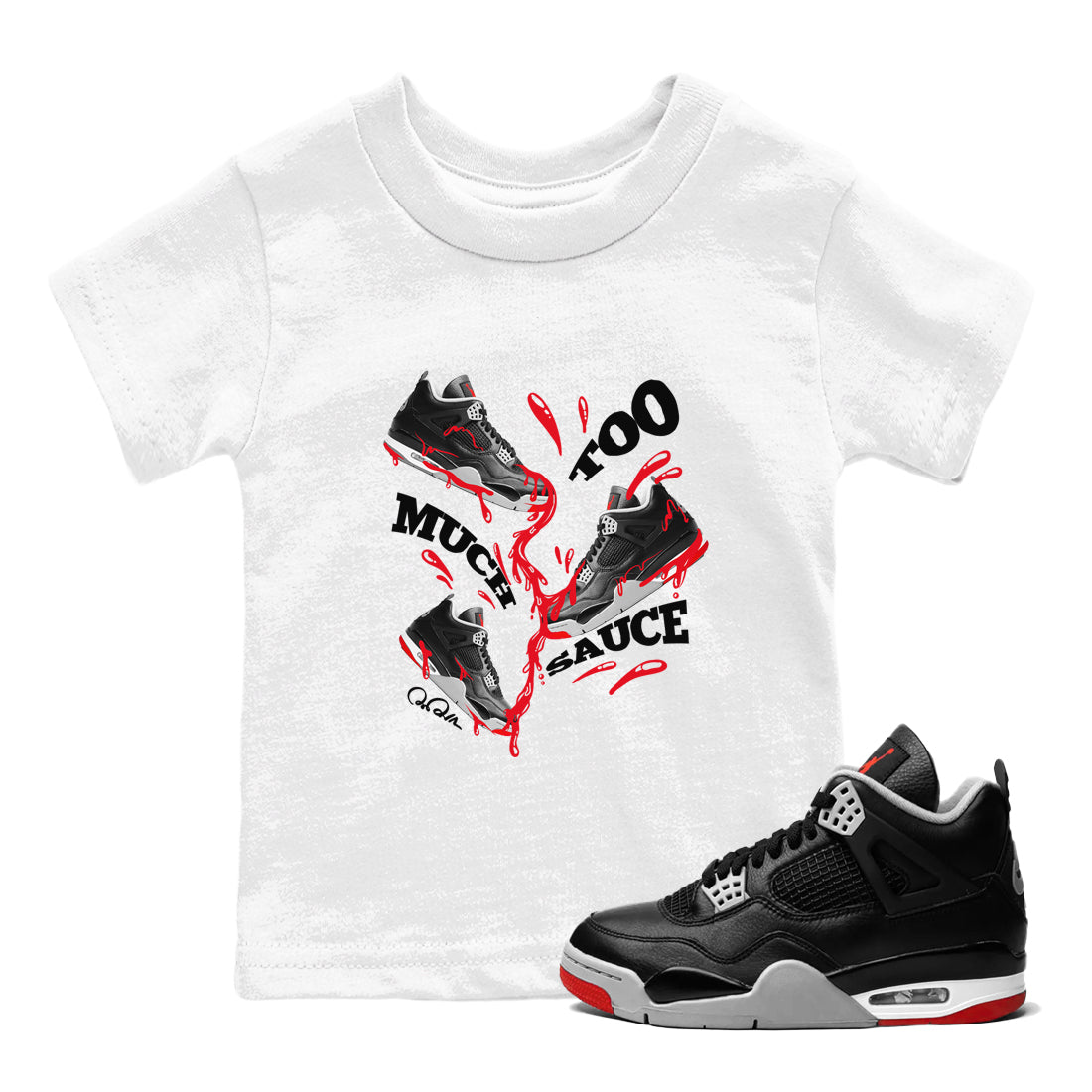 Too Much Sauce snkmatch Tees Kids - Air Jordan 4 Bred Reimagined