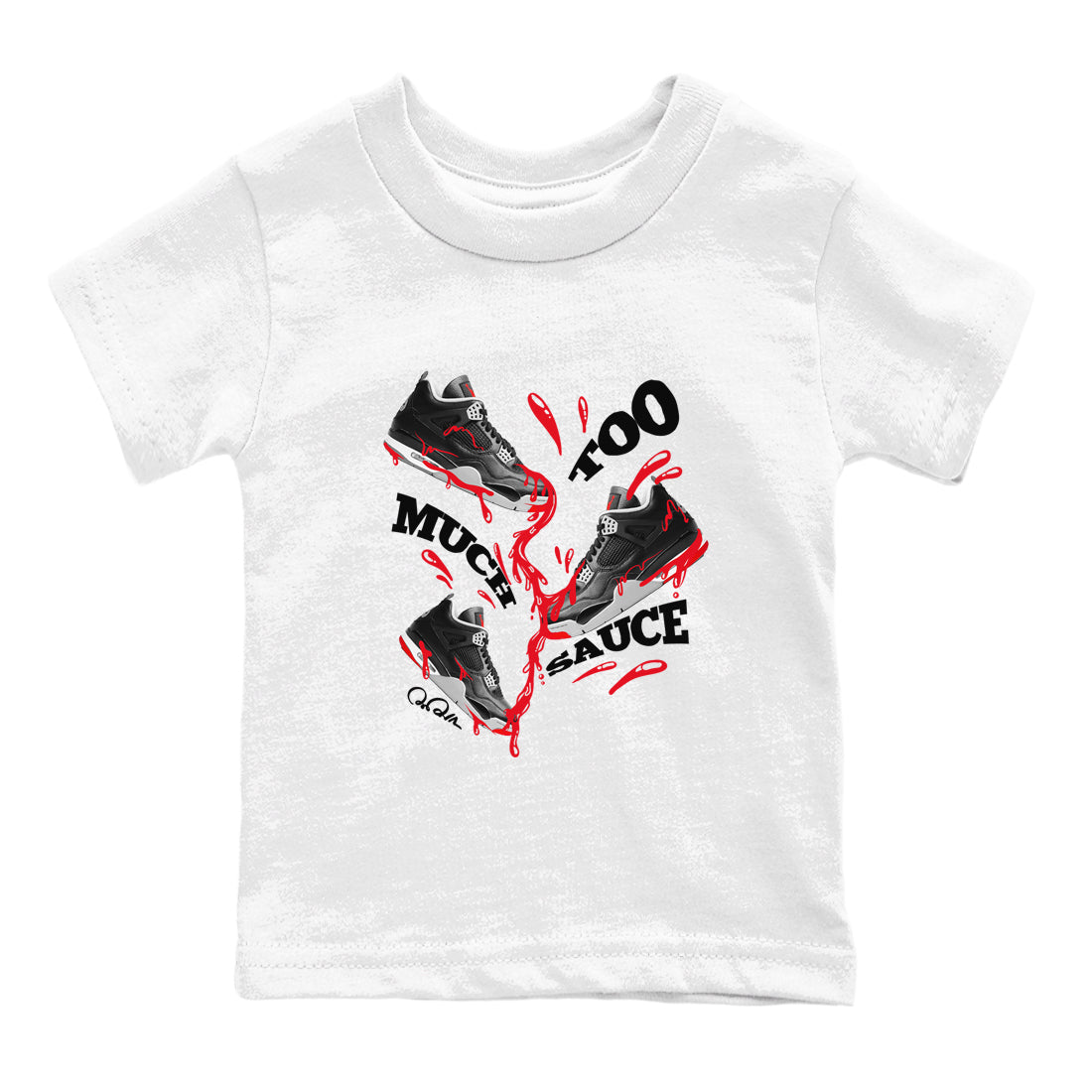 Too Much Sauce snkmatch Tees Kids - Air Jordan 4 Bred Reimagined