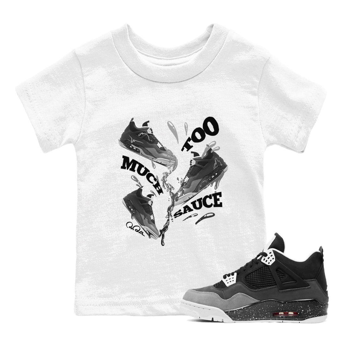 Too Much Sauce snkmatch Tees Kids - Air Jordan 4 Fear