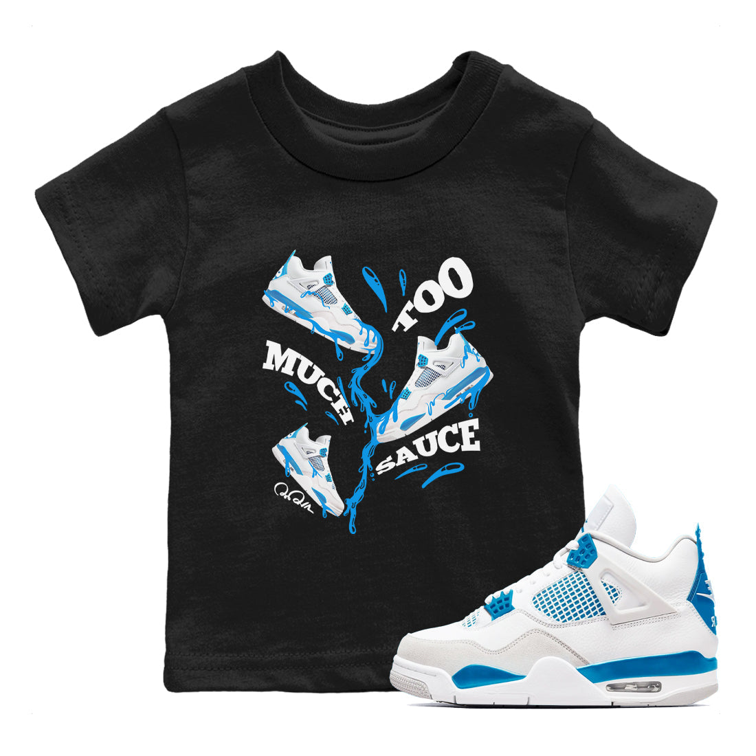 Too Much Sauce snkmatch Tees Kids - Air Jordan 4 Military Blue