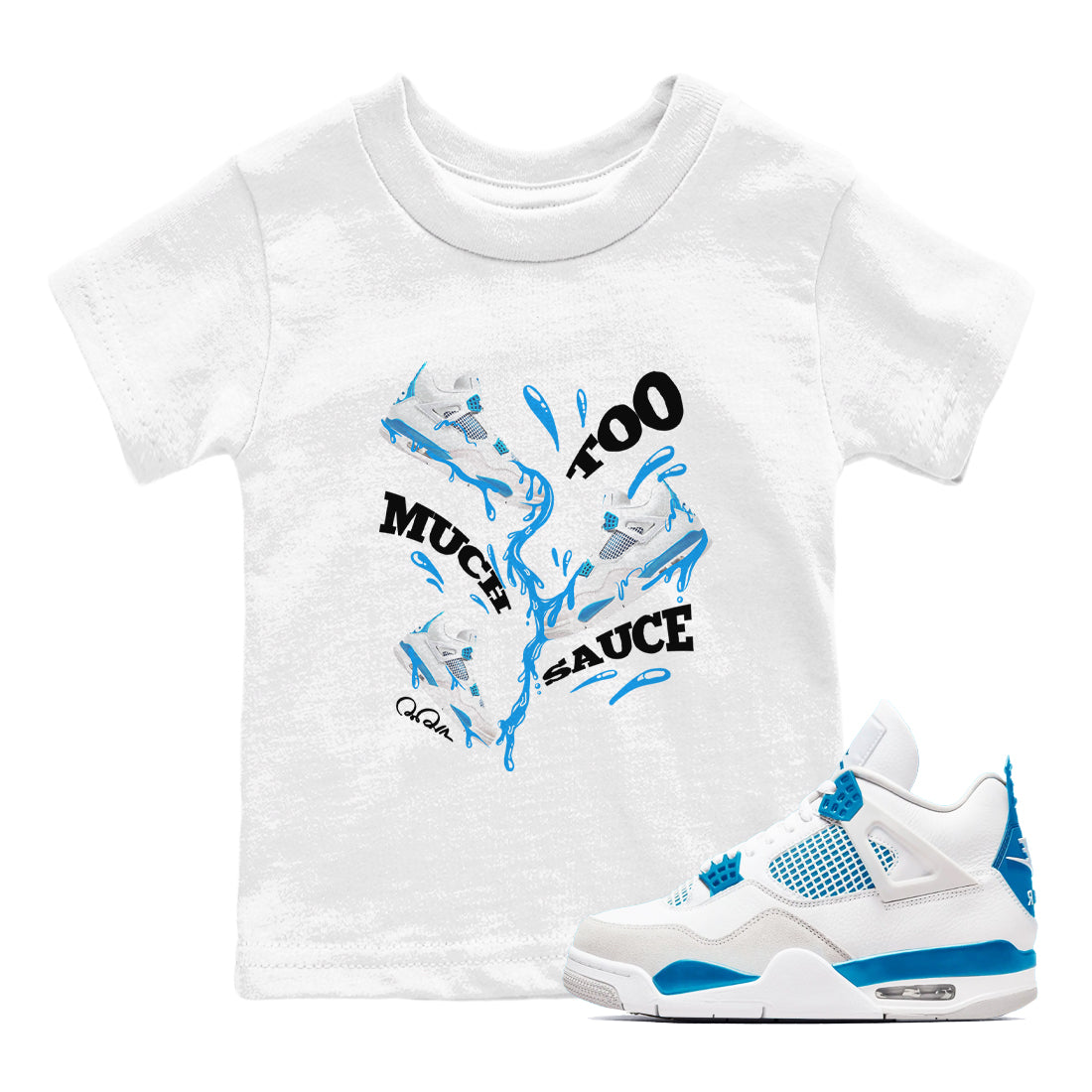 Too Much Sauce snkmatch Tees Kids - Air Jordan 4 Military Blue