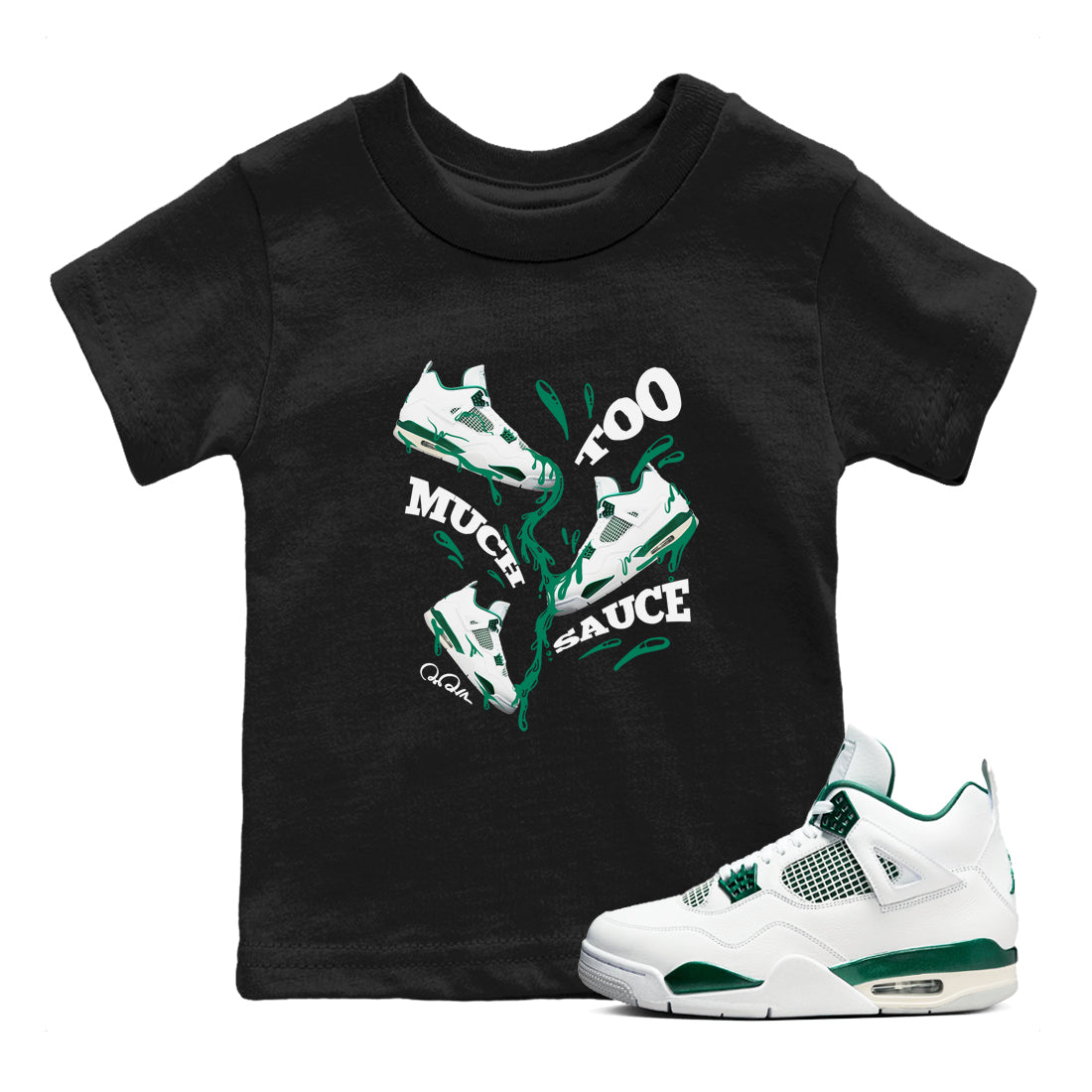 Too Much Sauce snkmatch Tees Kids - Air Jordan 4 Oxidized Green