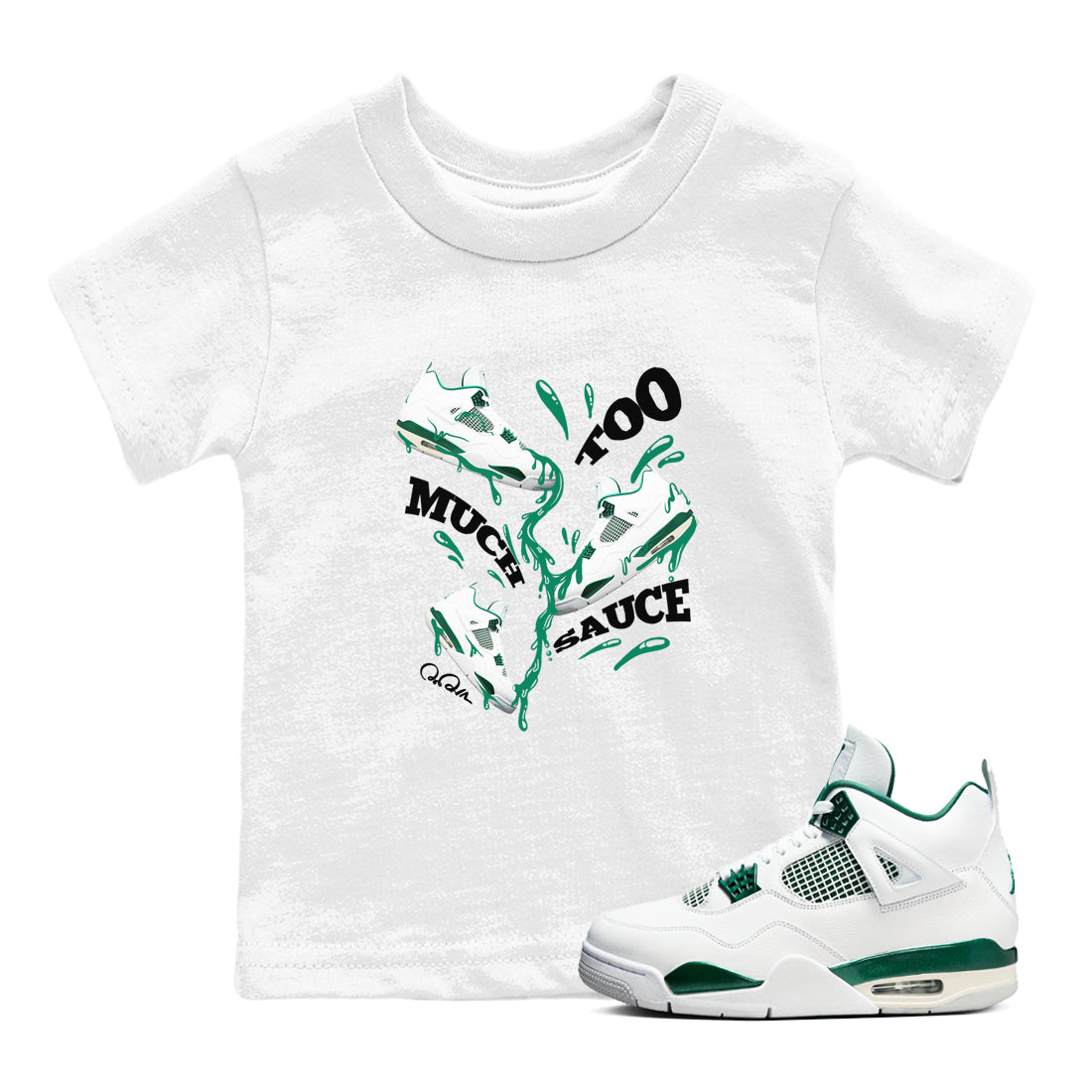 Too Much Sauce snkmatch Tees Kids - Air Jordan 4 Oxidized Green