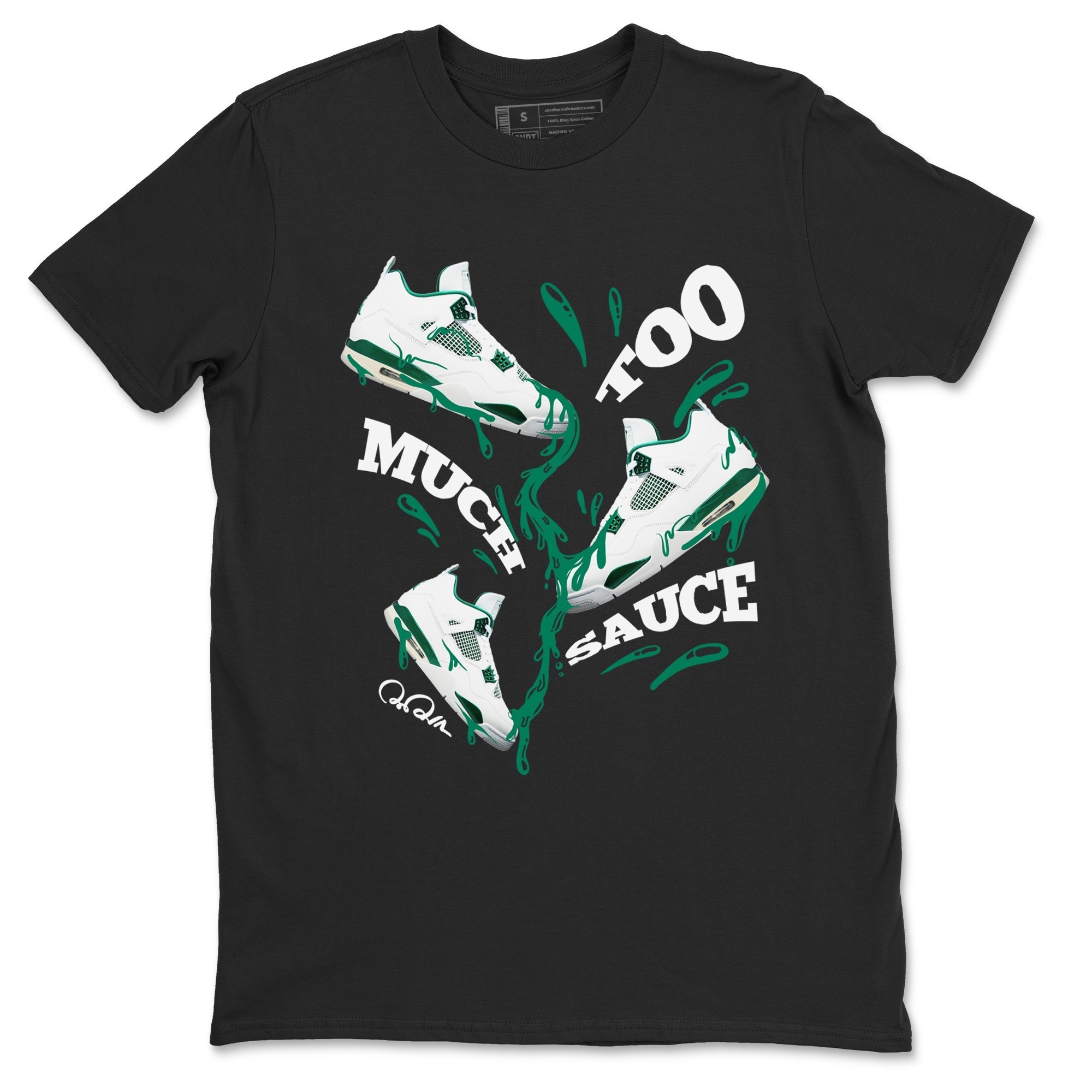Too Much Sauce snkmatch Tees - Air Jordan 4 Oxidized Green