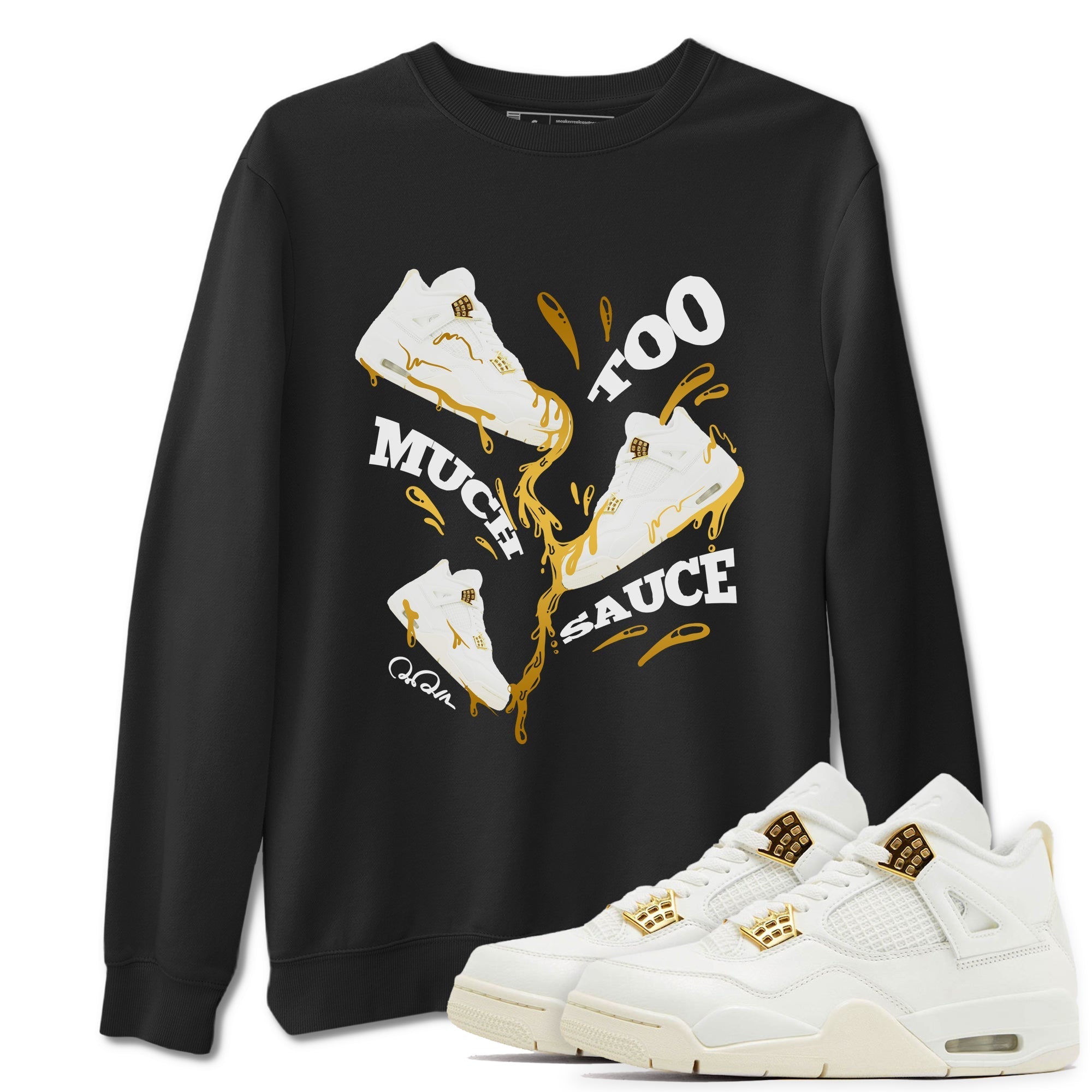 Too Much Sauce snkmatch Tees - Air Jordan 4 Sail 2024