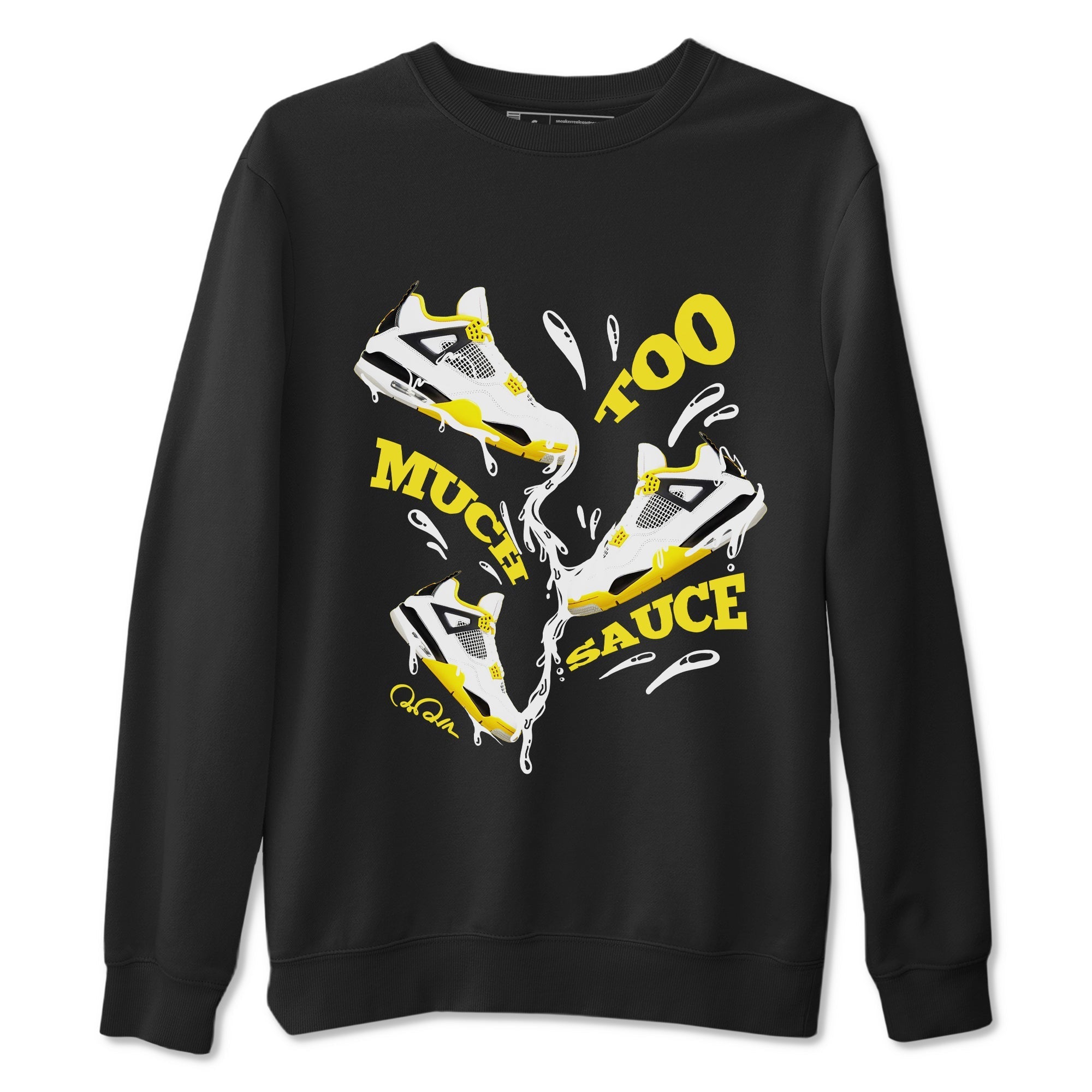 Too Much Sauce snkmatch Tees - Air Jordan 4 Vivid Sulfur