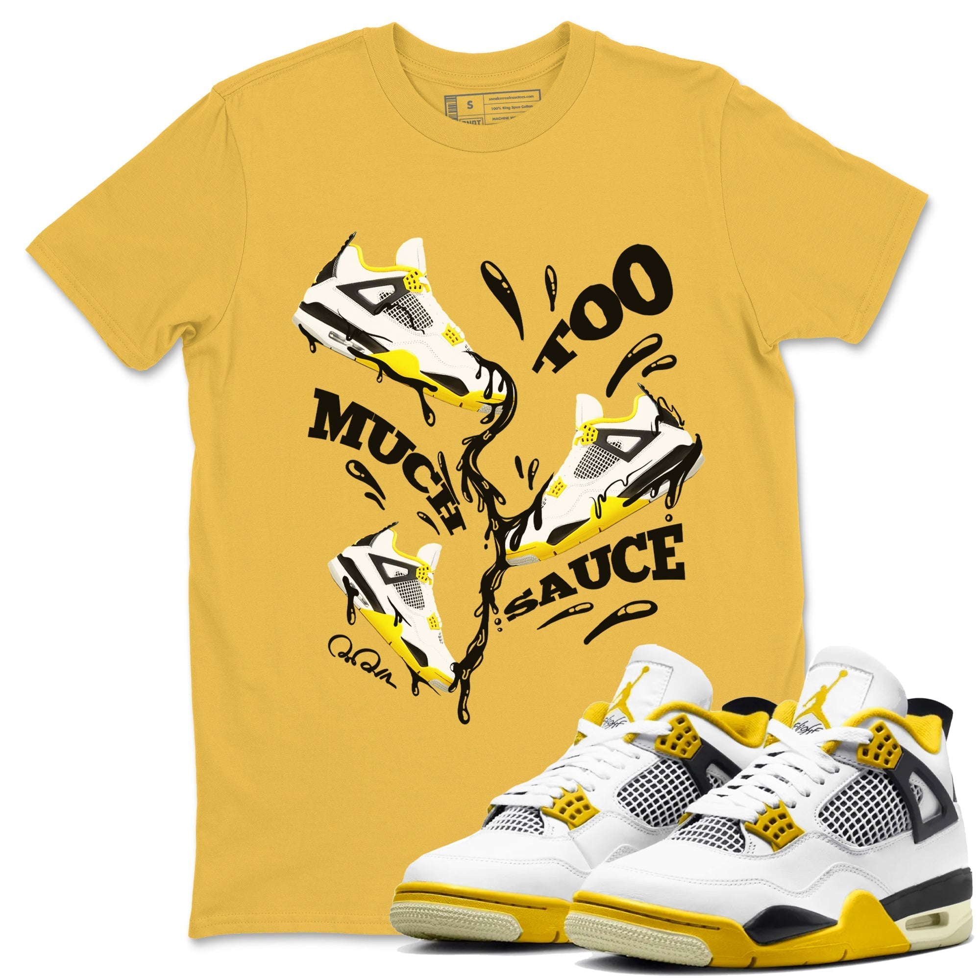 Too Much Sauce snkmatch Tees - Air Jordan 4 Vivid Sulfur