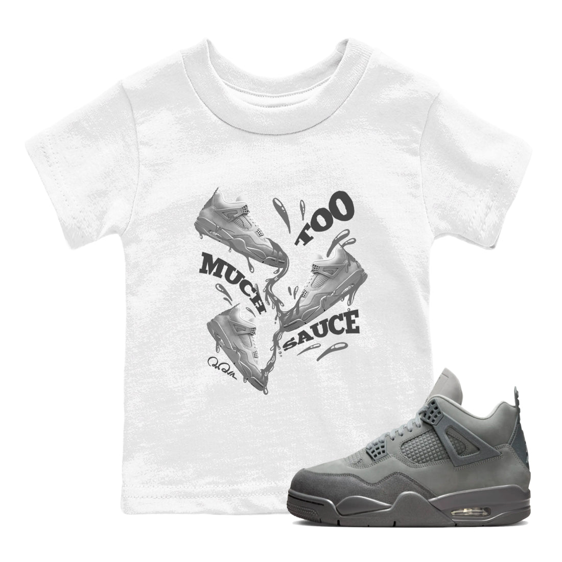 Too Much Sauce snkmatch Tees Kids - Air Jordan 4 Wet Cement