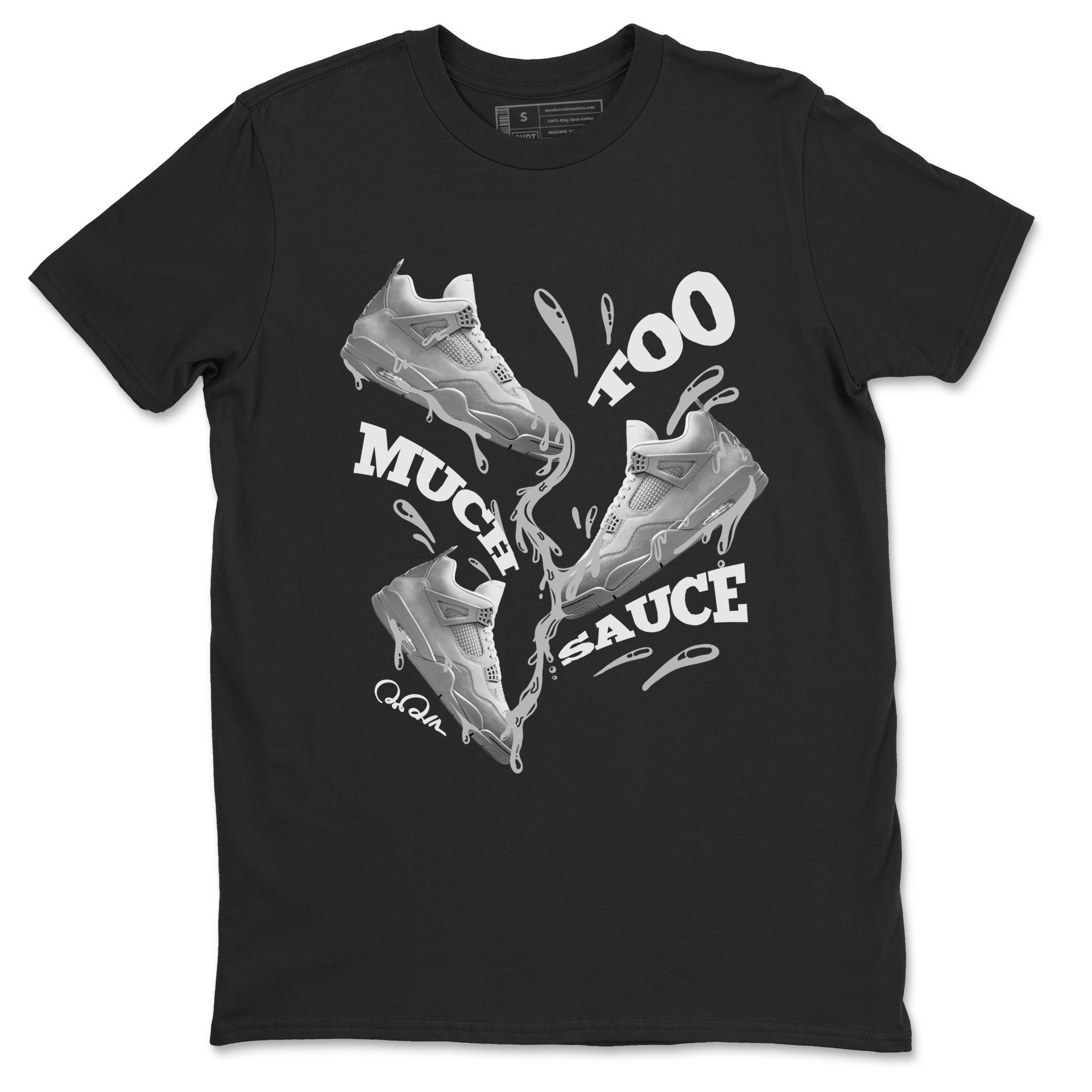 Too Much Sauce snkmatch Tees - Air Jordan 4 Wet Cement