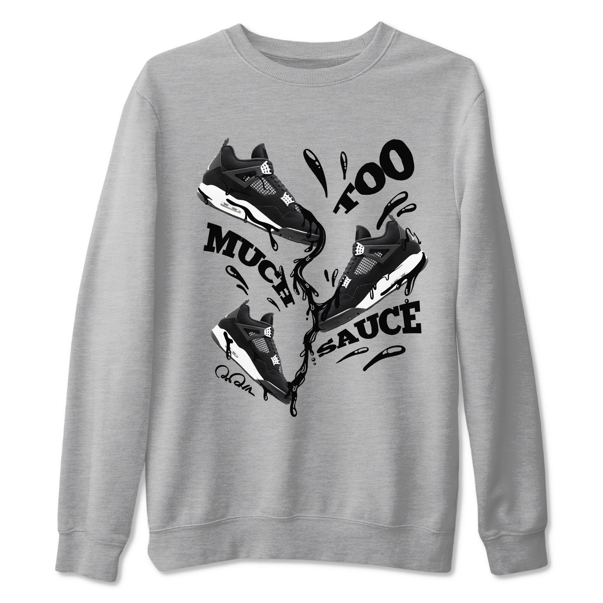 Too Much Sauce snkmatch Tees - Air Jordan 4 White Thunder