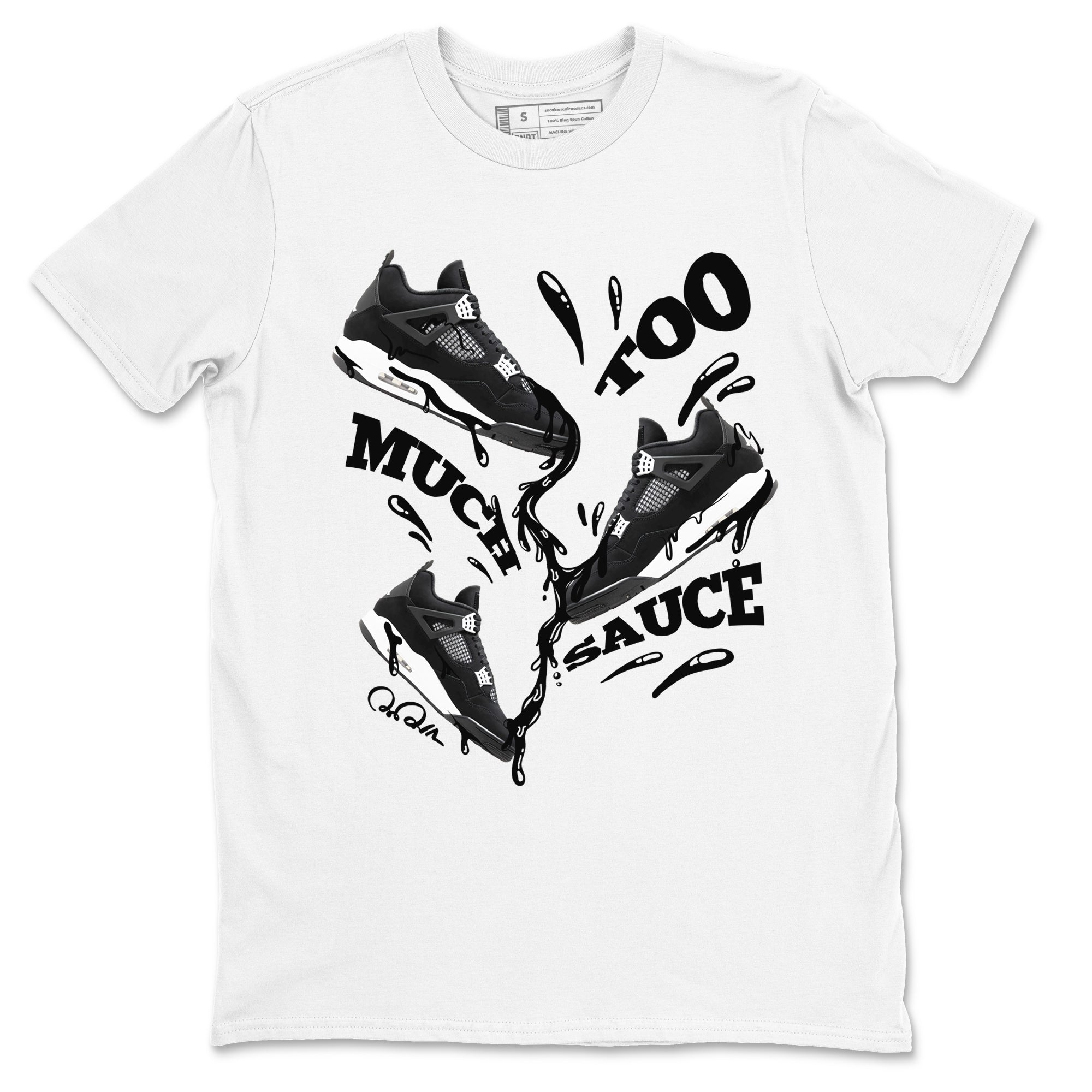 Too Much Sauce snkmatch Tees - Air Jordan 4 White Thunder