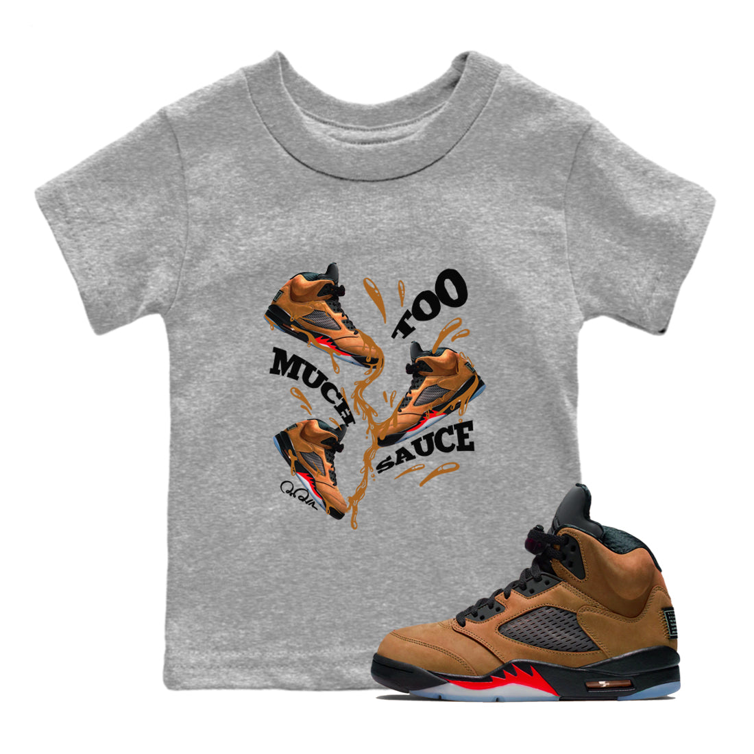 Too Much Sauce snkmatch Tees Kids - Air Jordan 5 Archaeo Brown