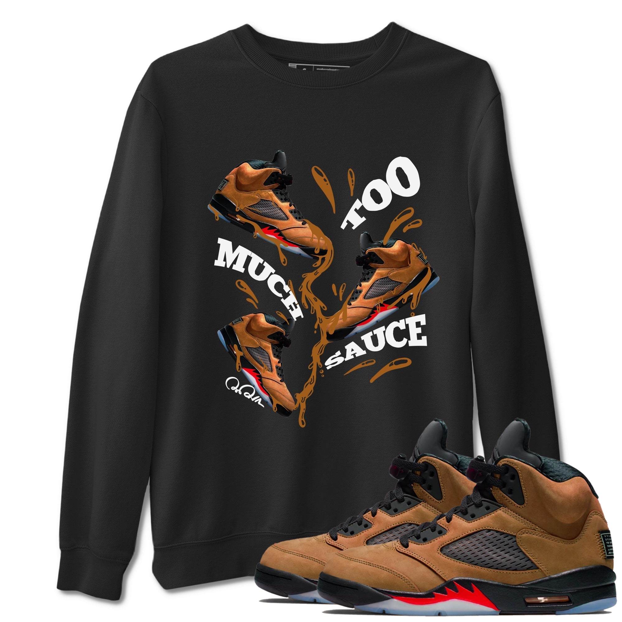 Too Much Sauce snkmatch Tees - Air Jordan 5 Archaeo Brown