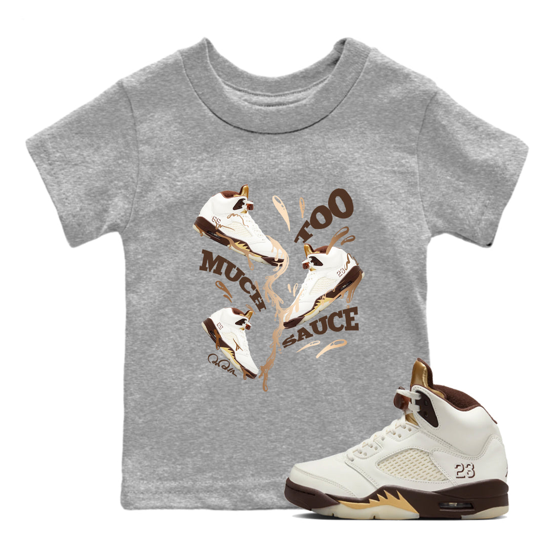 Too Much Sauce snkmatch Tees Kids - Air Jordan 5 Golden Ticket