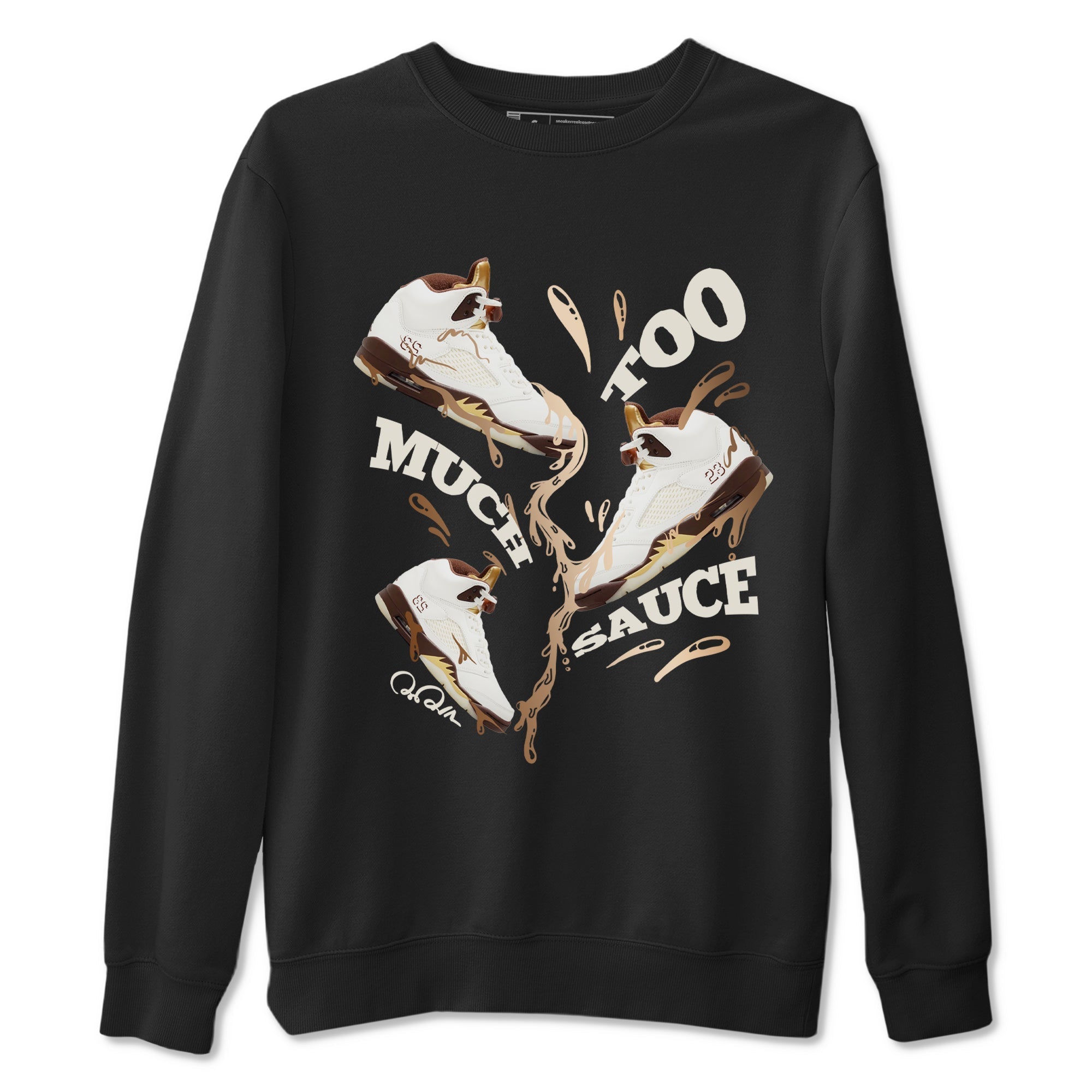 Too Much Sauce snkmatch Tees - Air Jordan 5 Golden Ticket