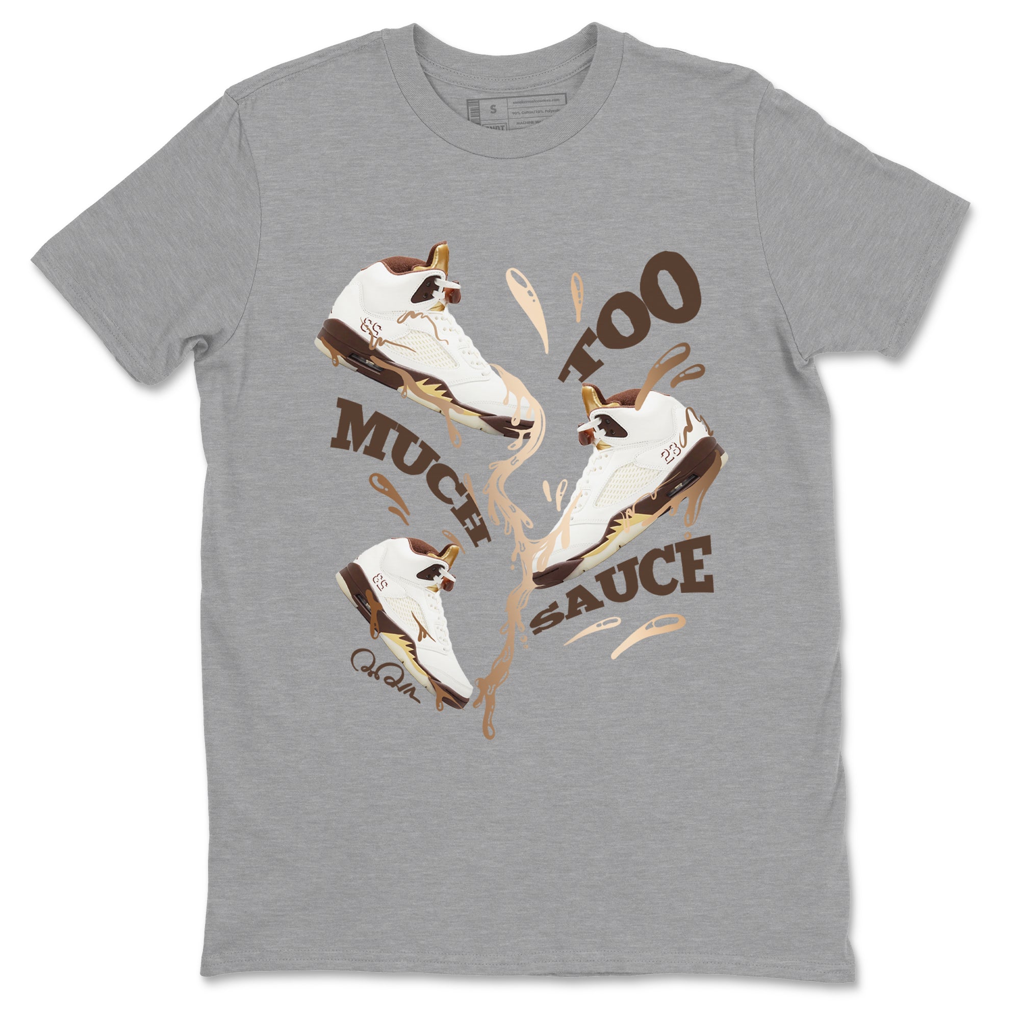 Too Much Sauce snkmatch Tees - Air Jordan 5 Golden Ticket