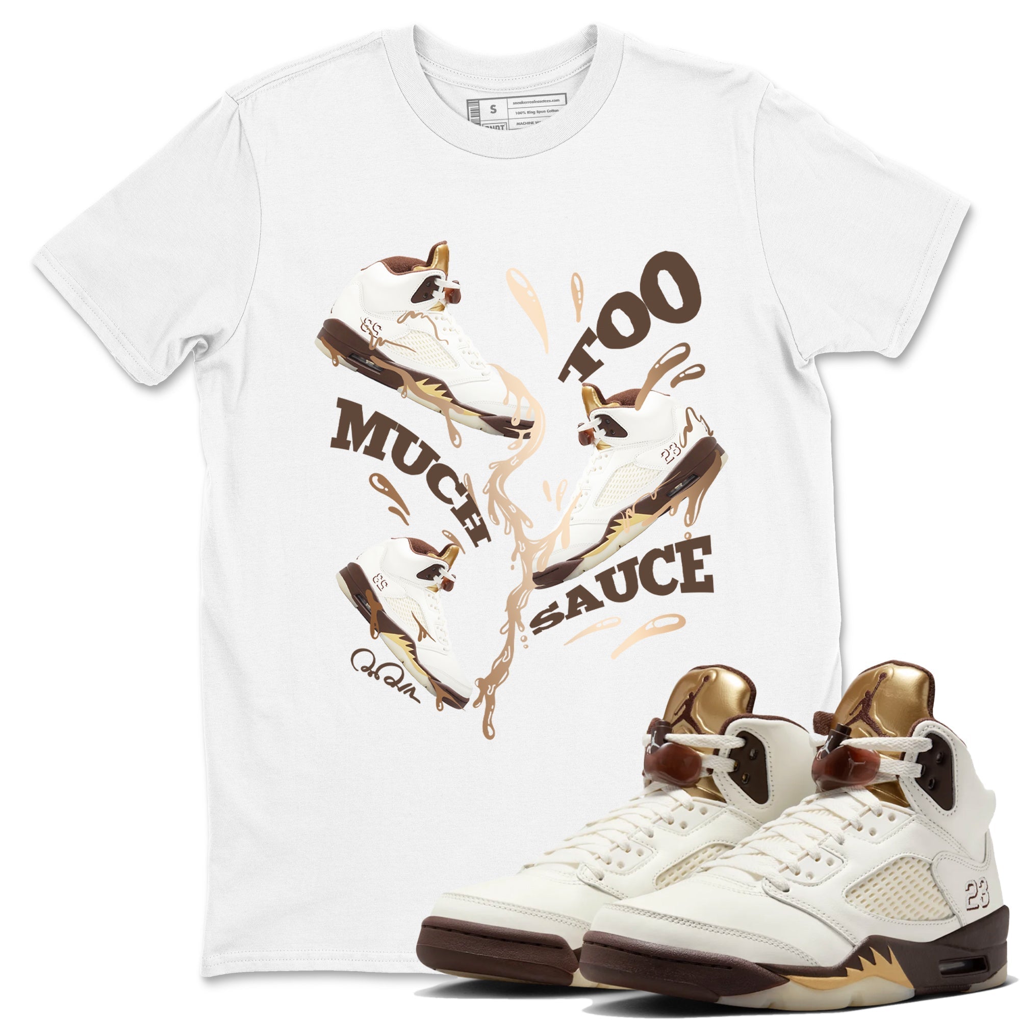 Too Much Sauce snkmatch Tees - Air Jordan 5 Golden Ticket