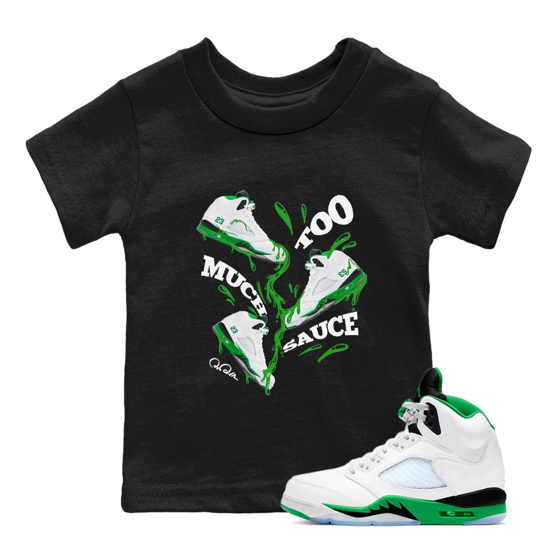 Too Much Sauce snkmatch Tee Kids - Air Jordan 5 Lucky Green